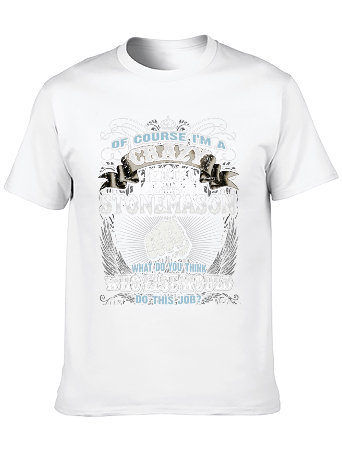 Crazy Stonemason Graphic T-Shirt