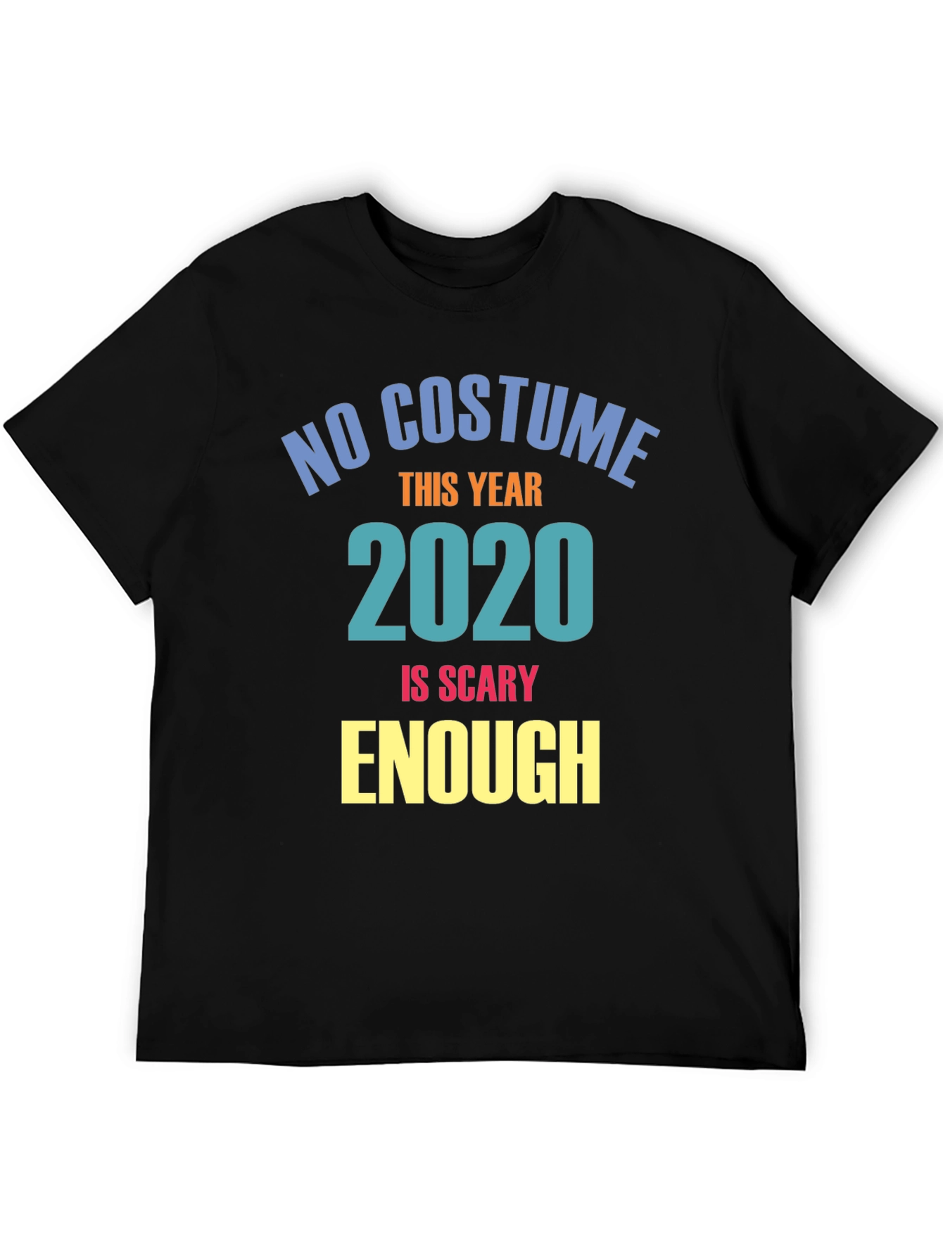 No Costume This Year 2020 Scary T-Shirt