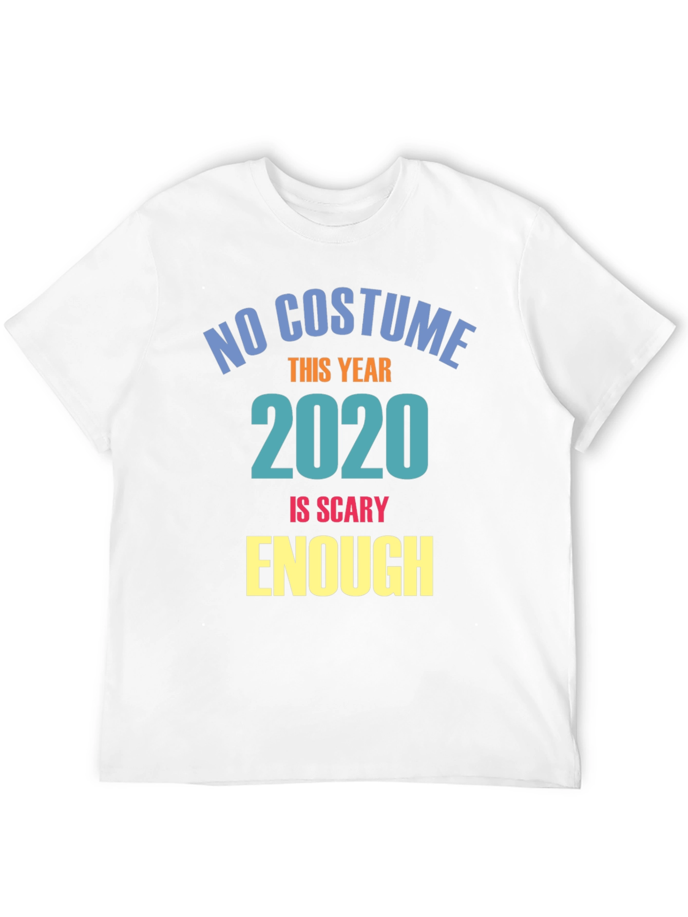 No Costume This Year 2020 Scary T-Shirt
