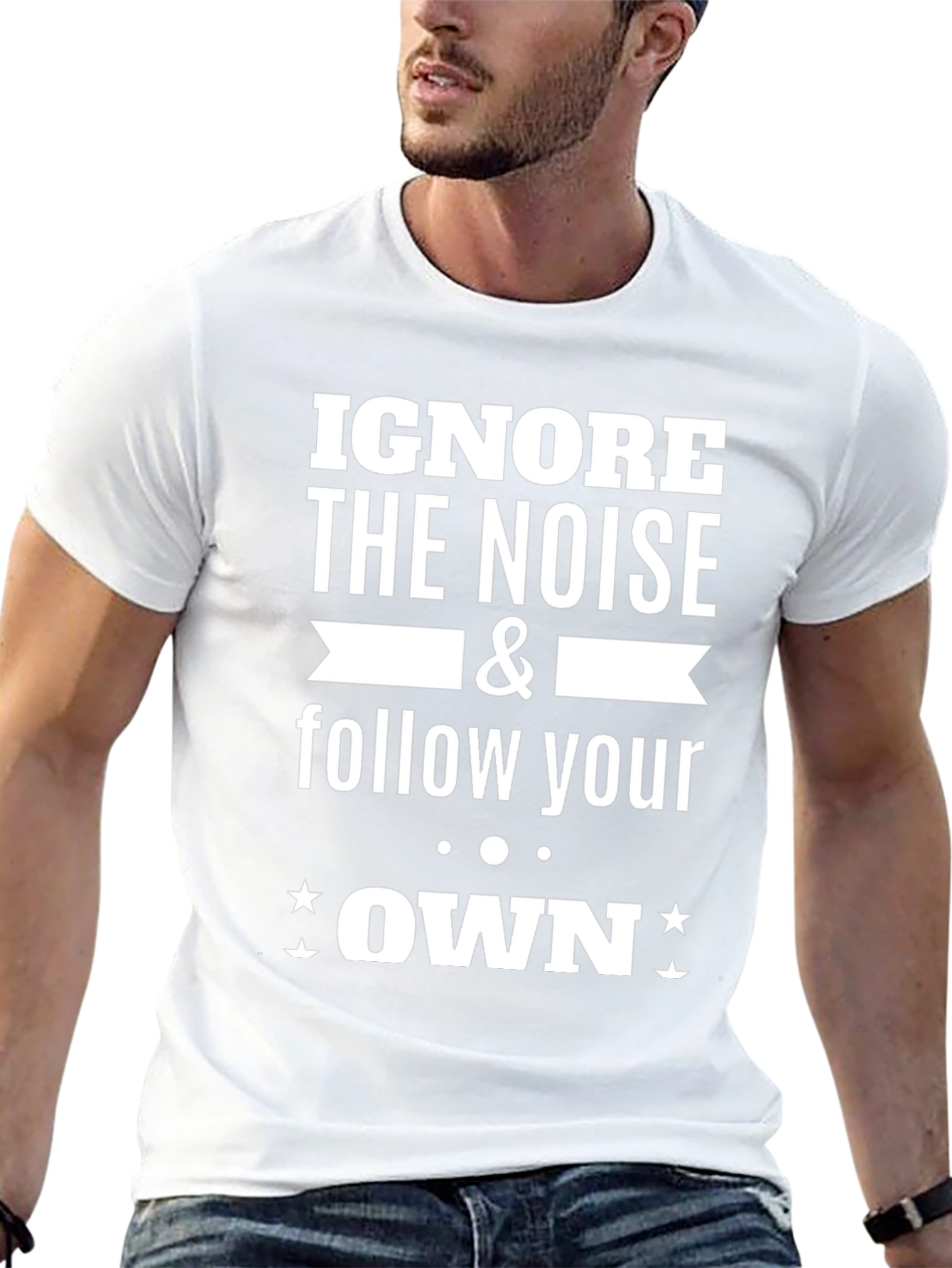 Ignore the Noise Follow Your Own T-Shirt