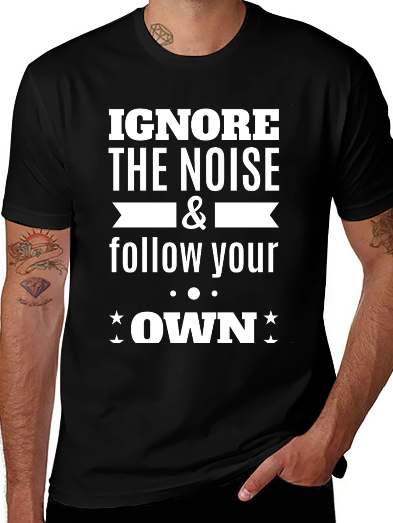Ignore the Noise Follow Your Own T-Shirt