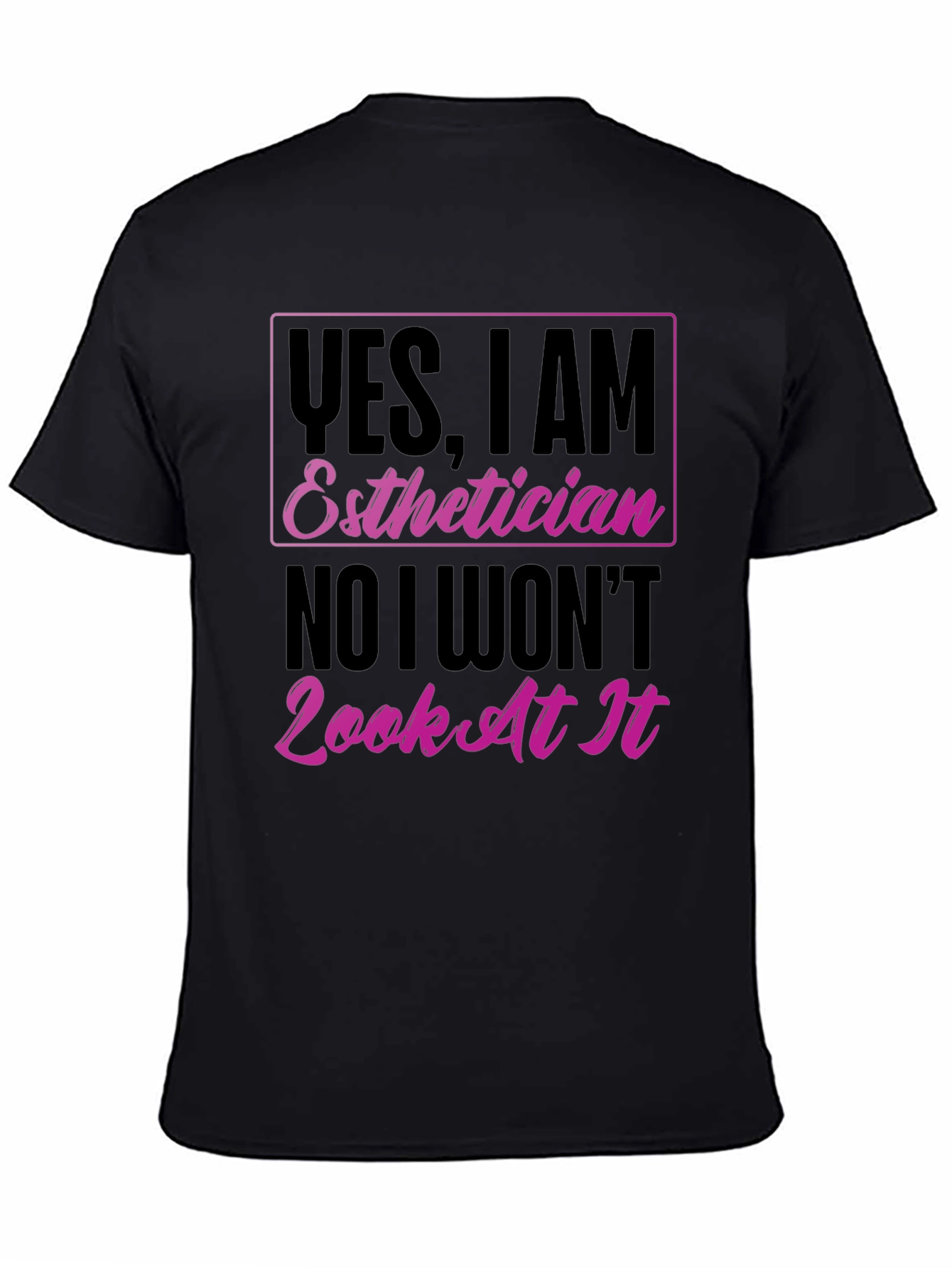 Esthetician T-Shirt - Funny Graphic Tee