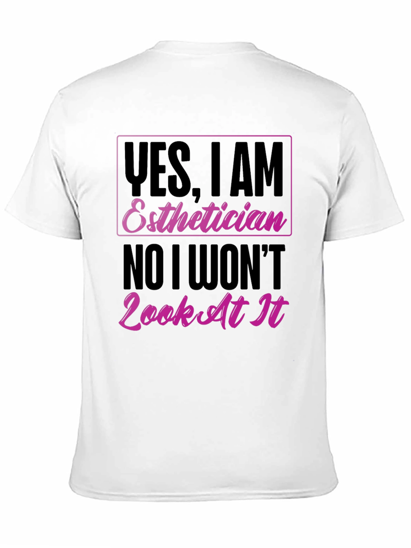 Esthetician T-Shirt - Funny Graphic Tee