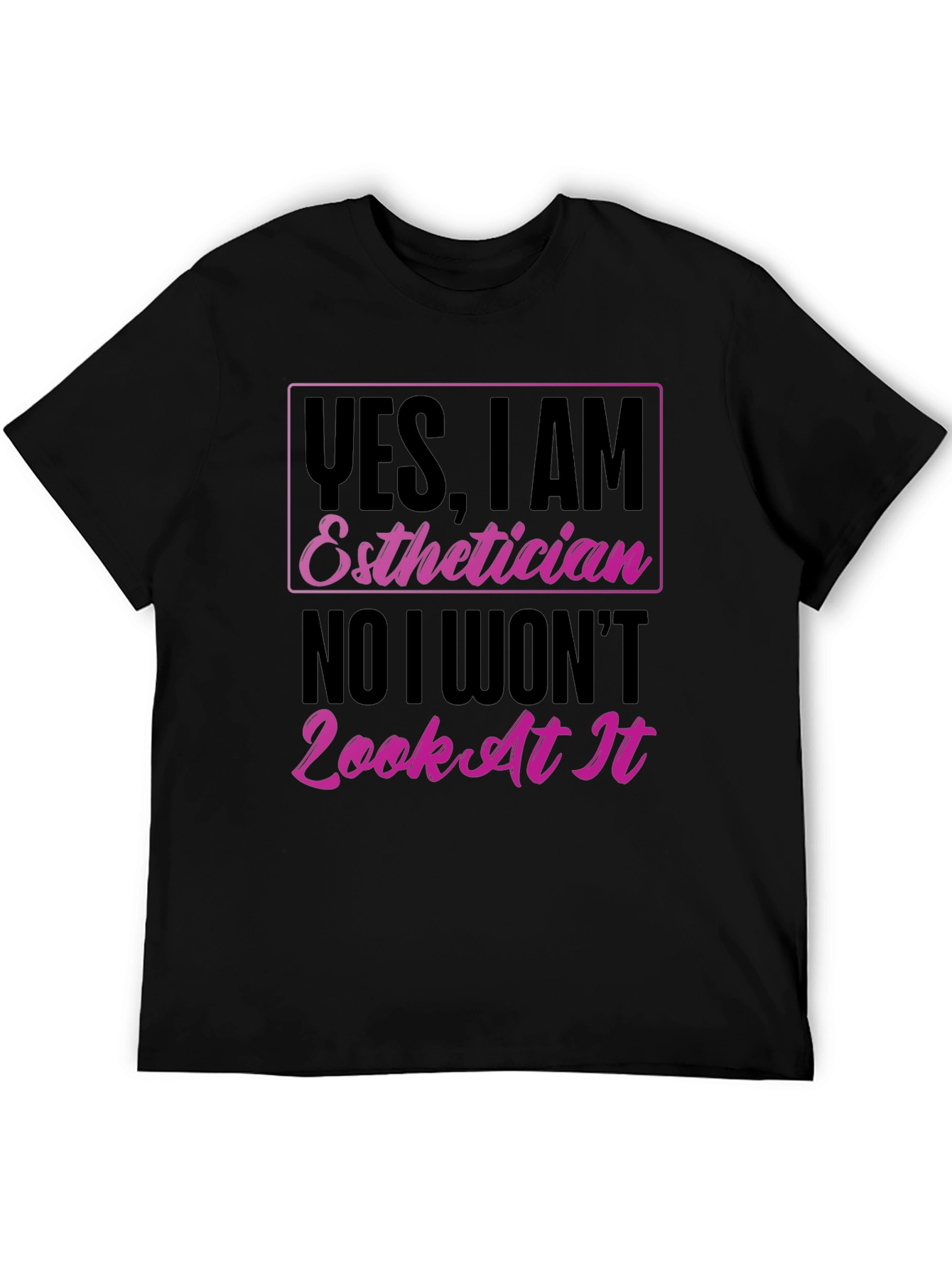 Esthetician T-Shirt - Funny Graphic Tee