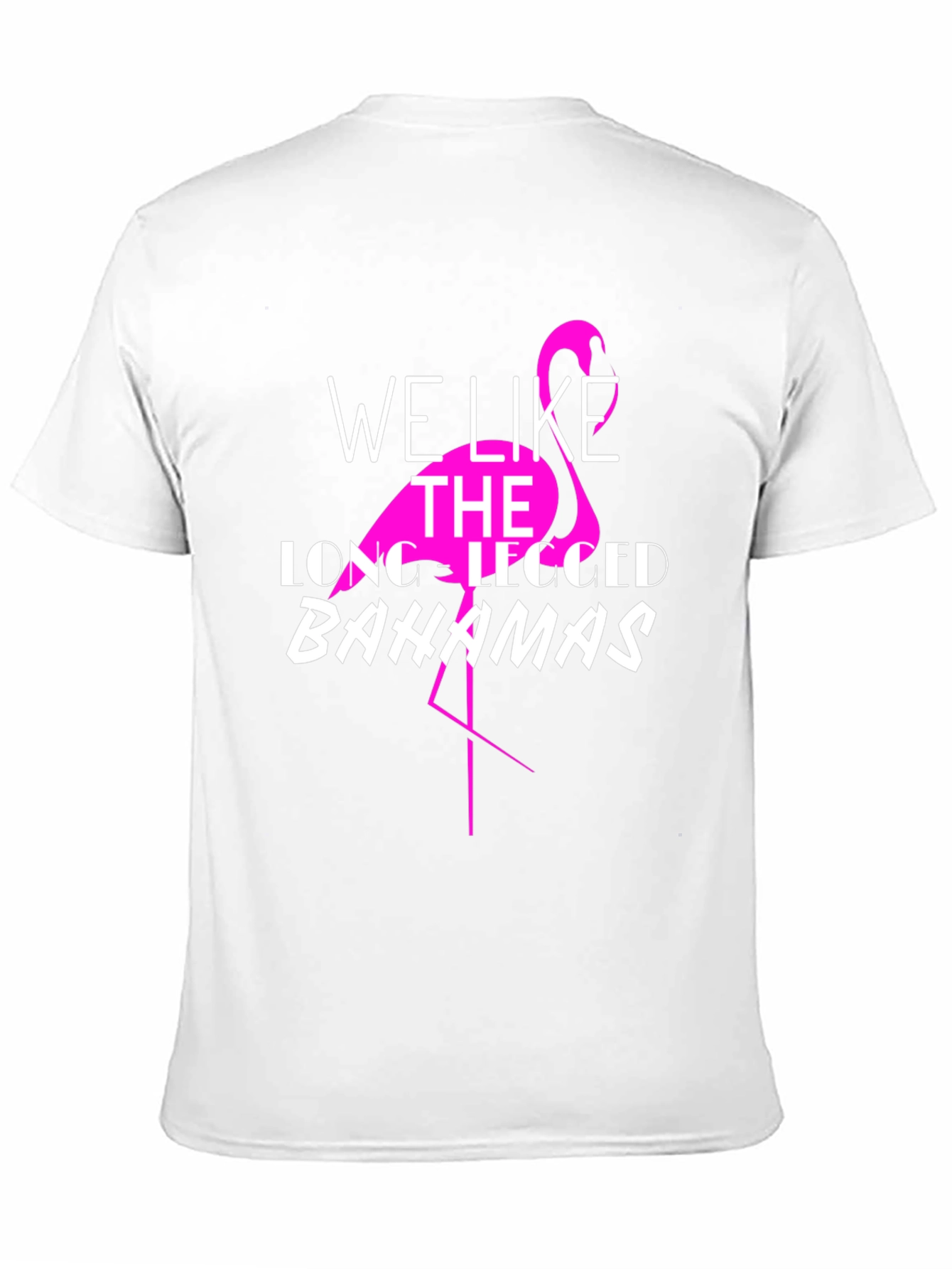 Flamingo Bahamas T-Shirt - We Like the Long-Legged Bahamas