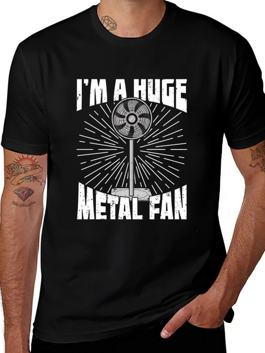 Im A Huge Metal Fan T-Shirt