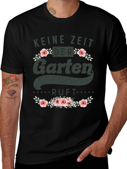 Gardening T-Shirt - Keine Zeit Der Garten Ruft