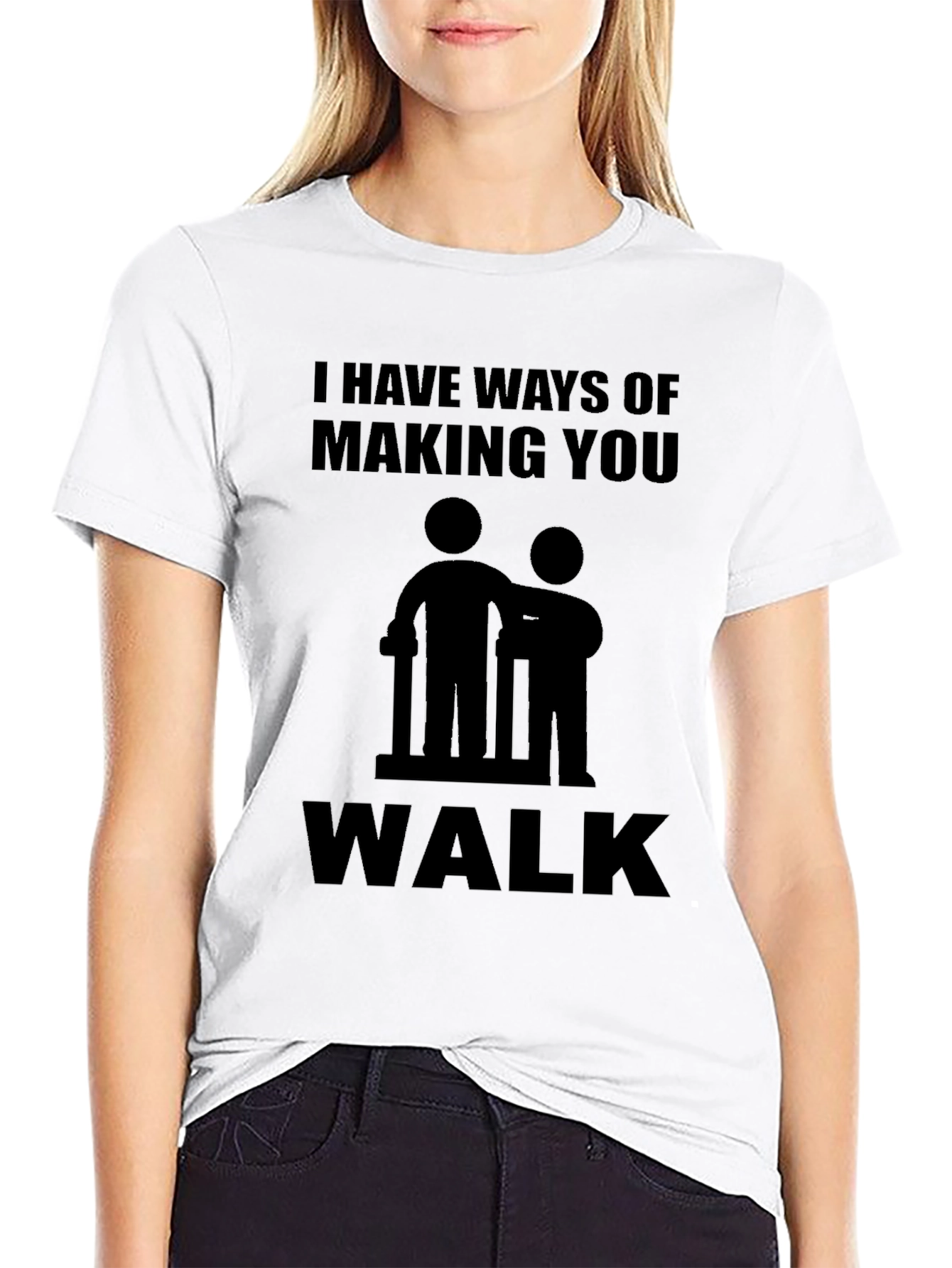 Humorous I Have Ways Graphic T-Shirt