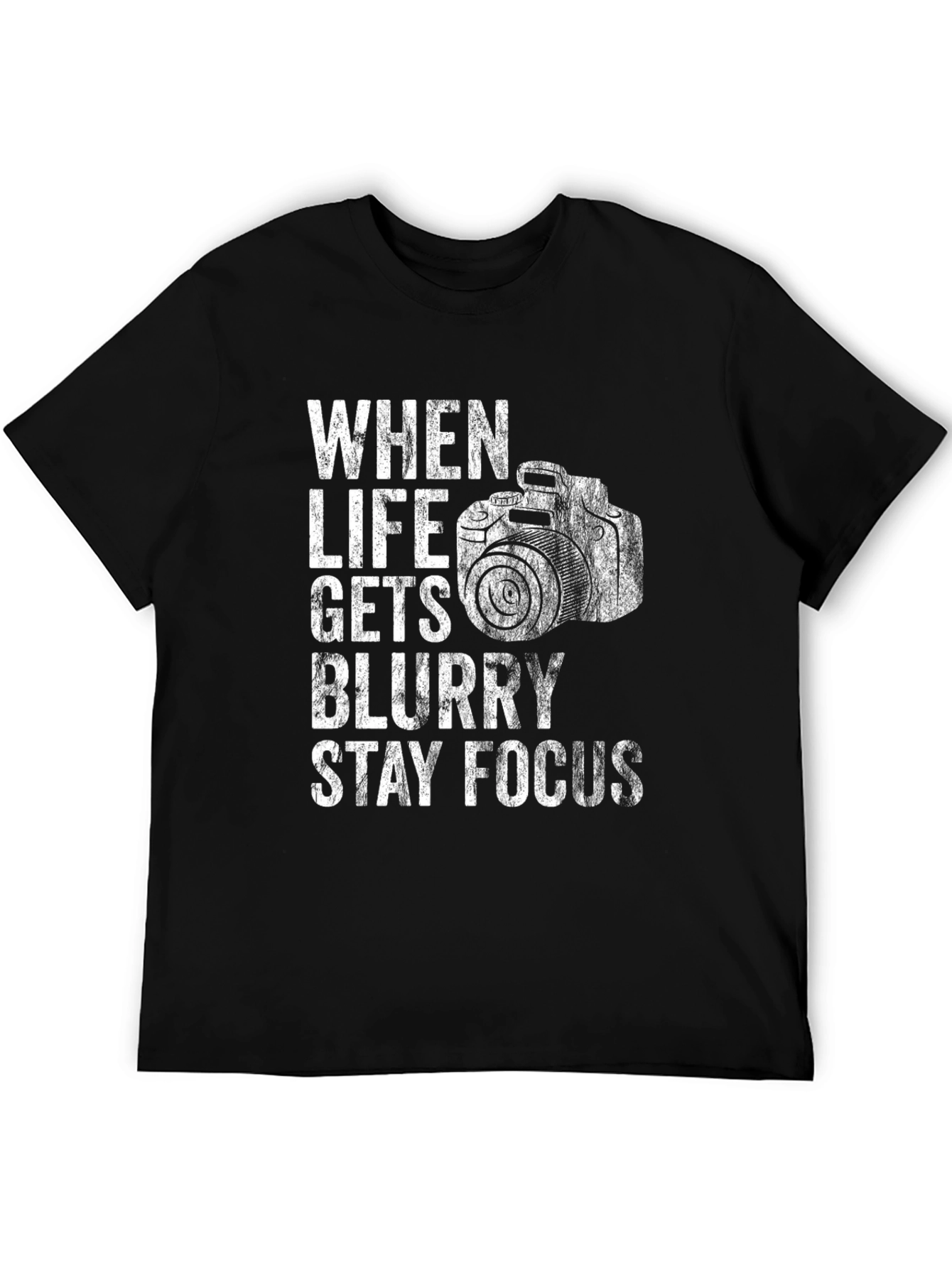 When Life Gets Blurry Stay Focus Black Graphic Tee