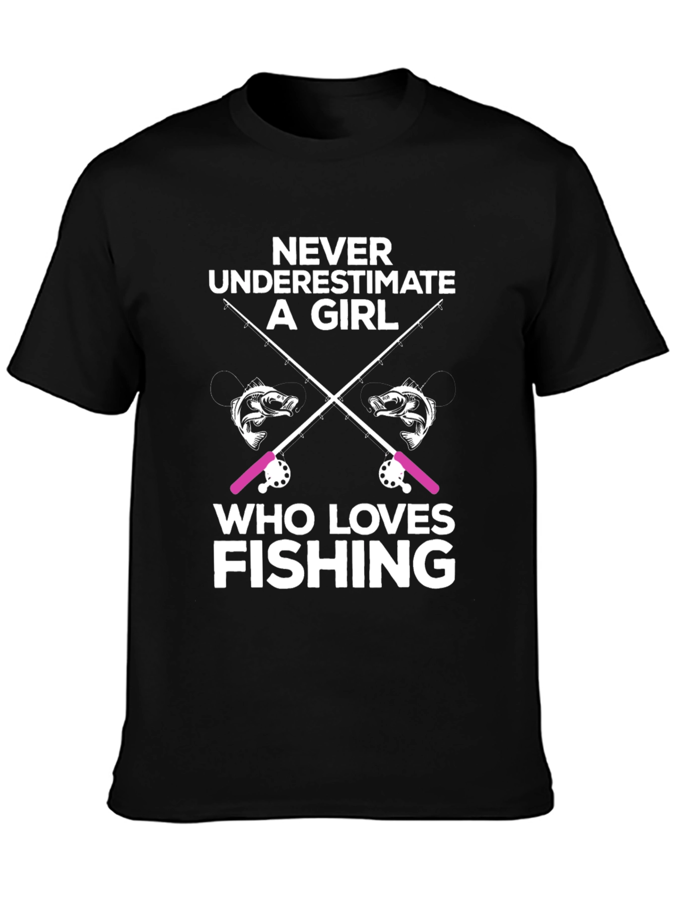 Never Underestimate a Girl Who Loves Fishing T-Shirt