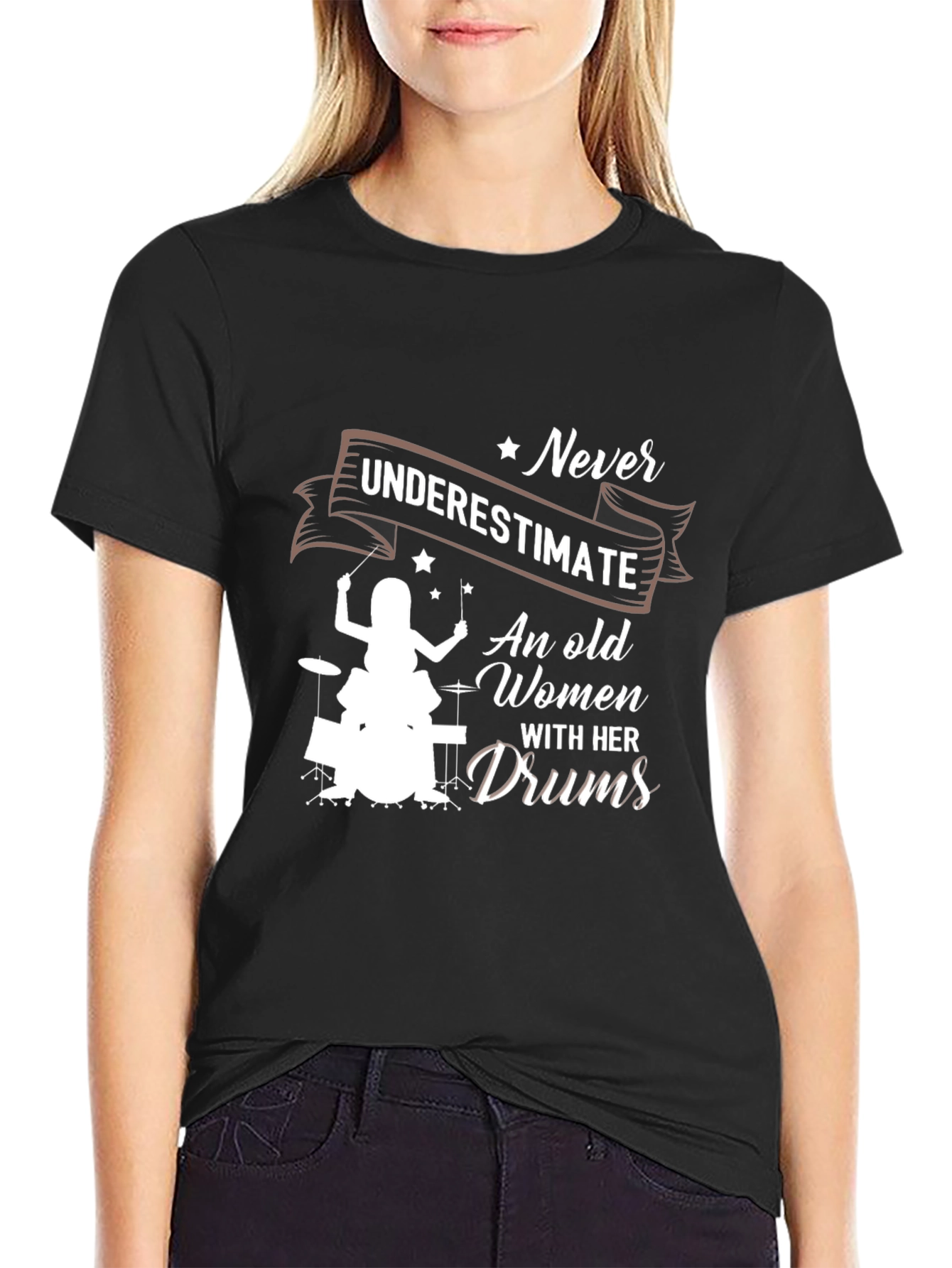 Never Underestimate An Old Women With Her Drums T-Shirt