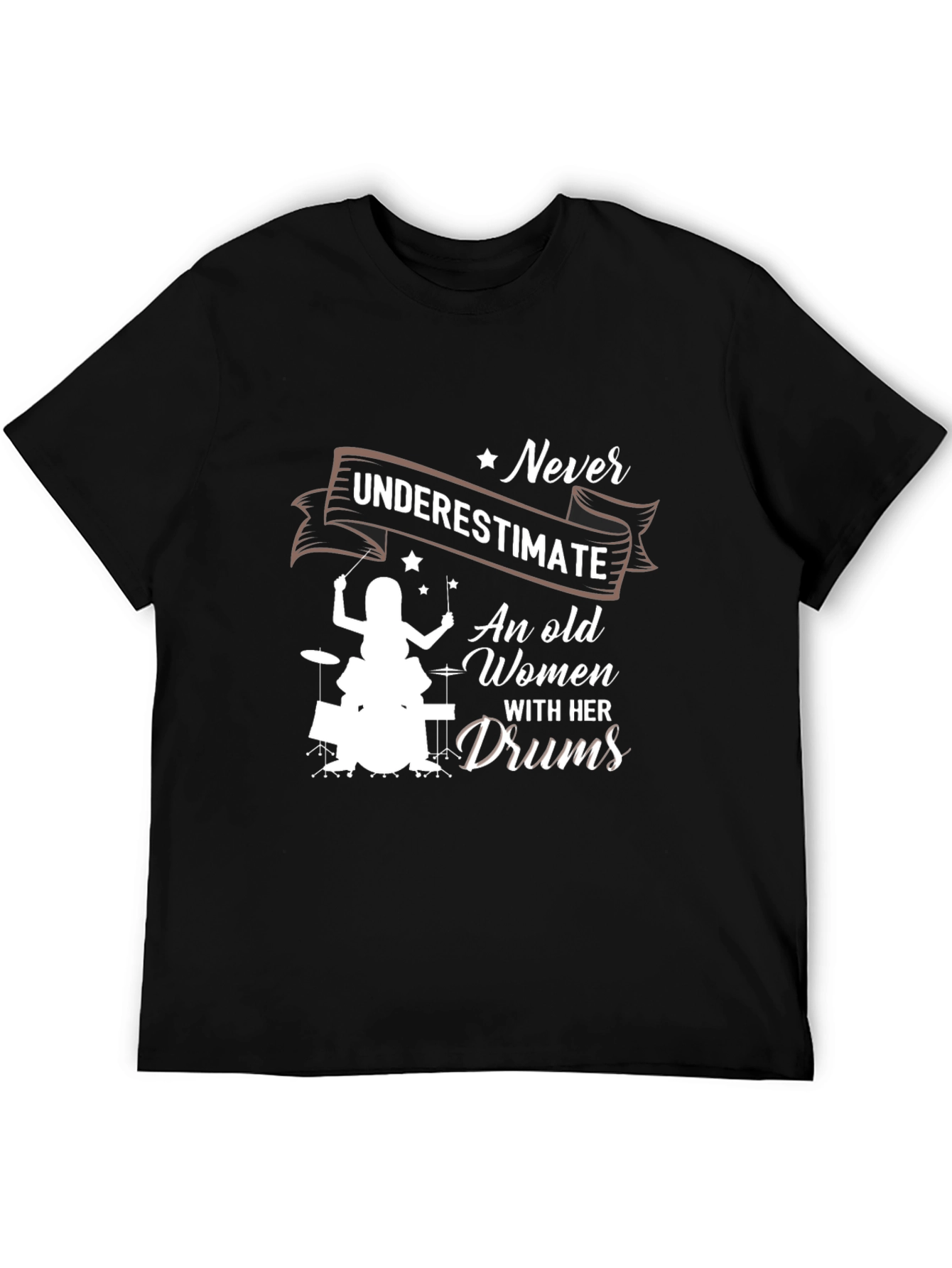 Never Underestimate An Old Women With Her Drums T-Shirt