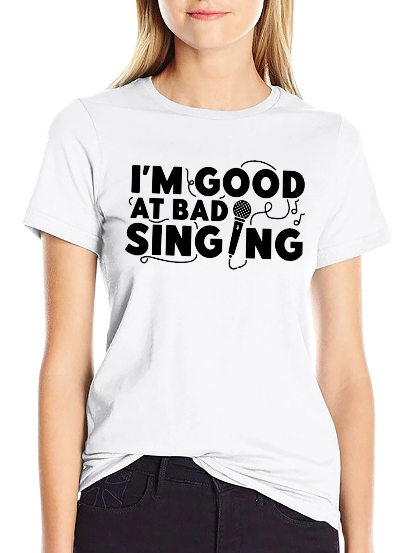 Im Good at Bad Singing T-Shirt