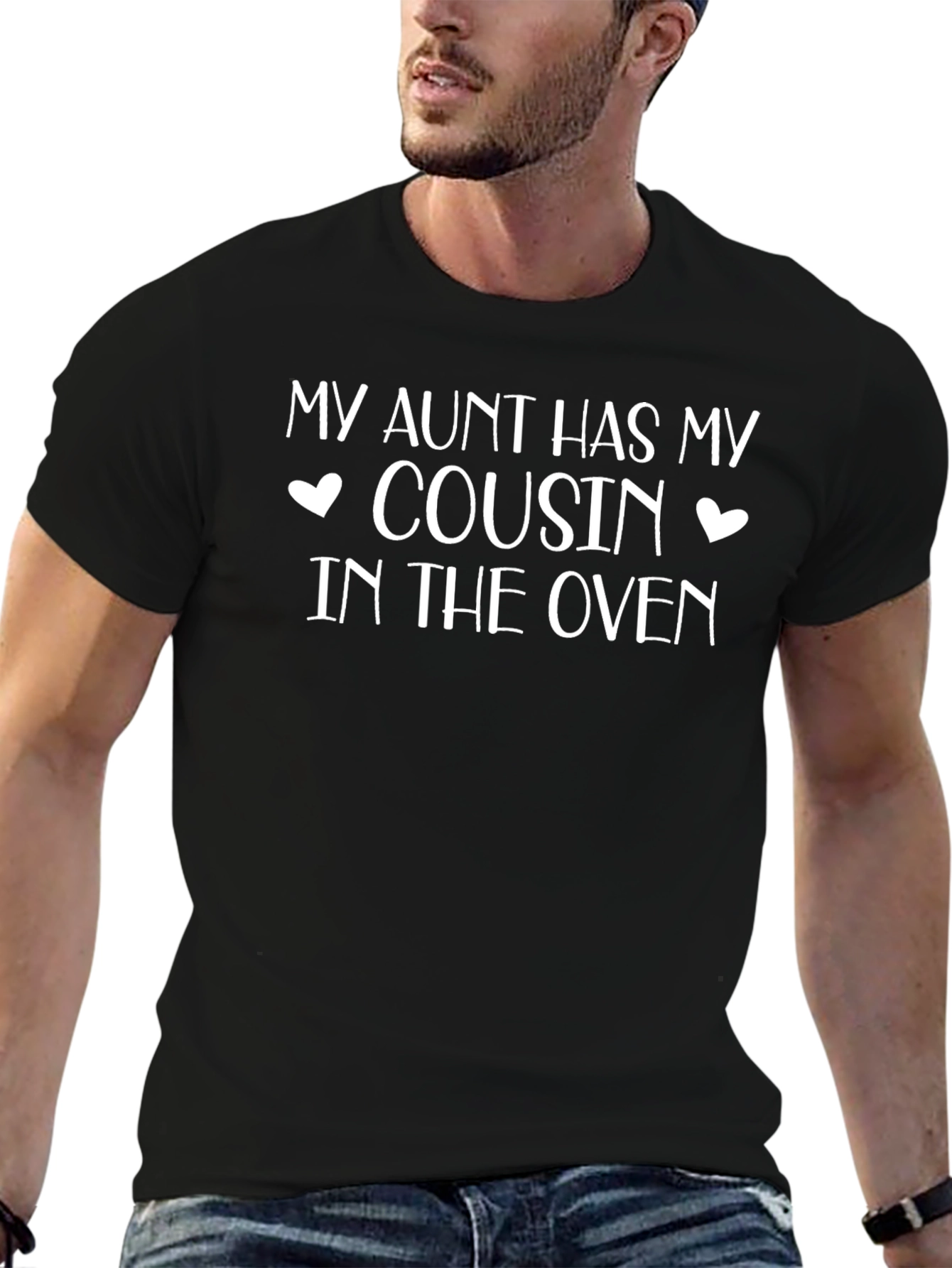 My Aunt Has My Cousin in the Oven T-Shirt
