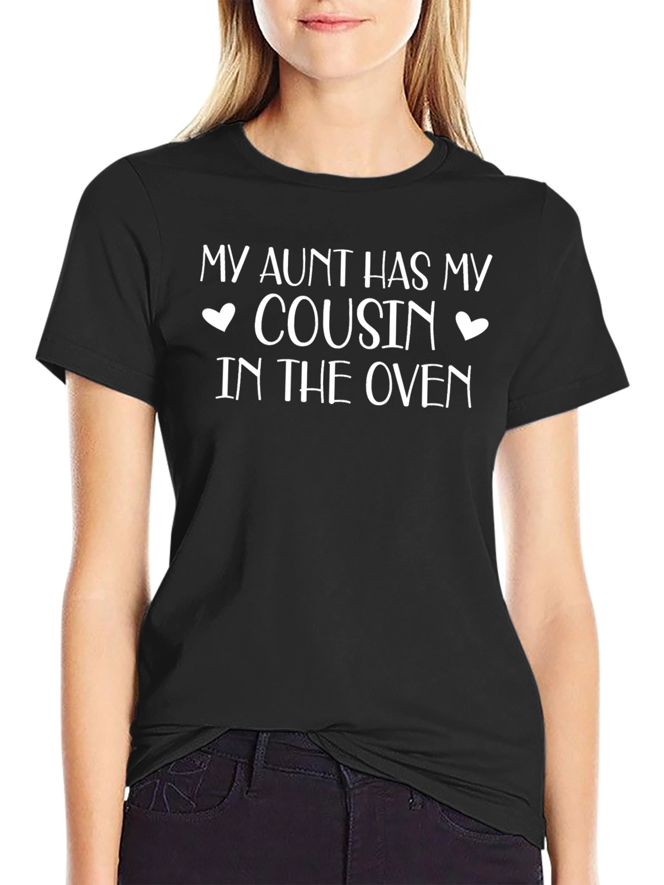 My Aunt Has My Cousin in the Oven T-Shirt
