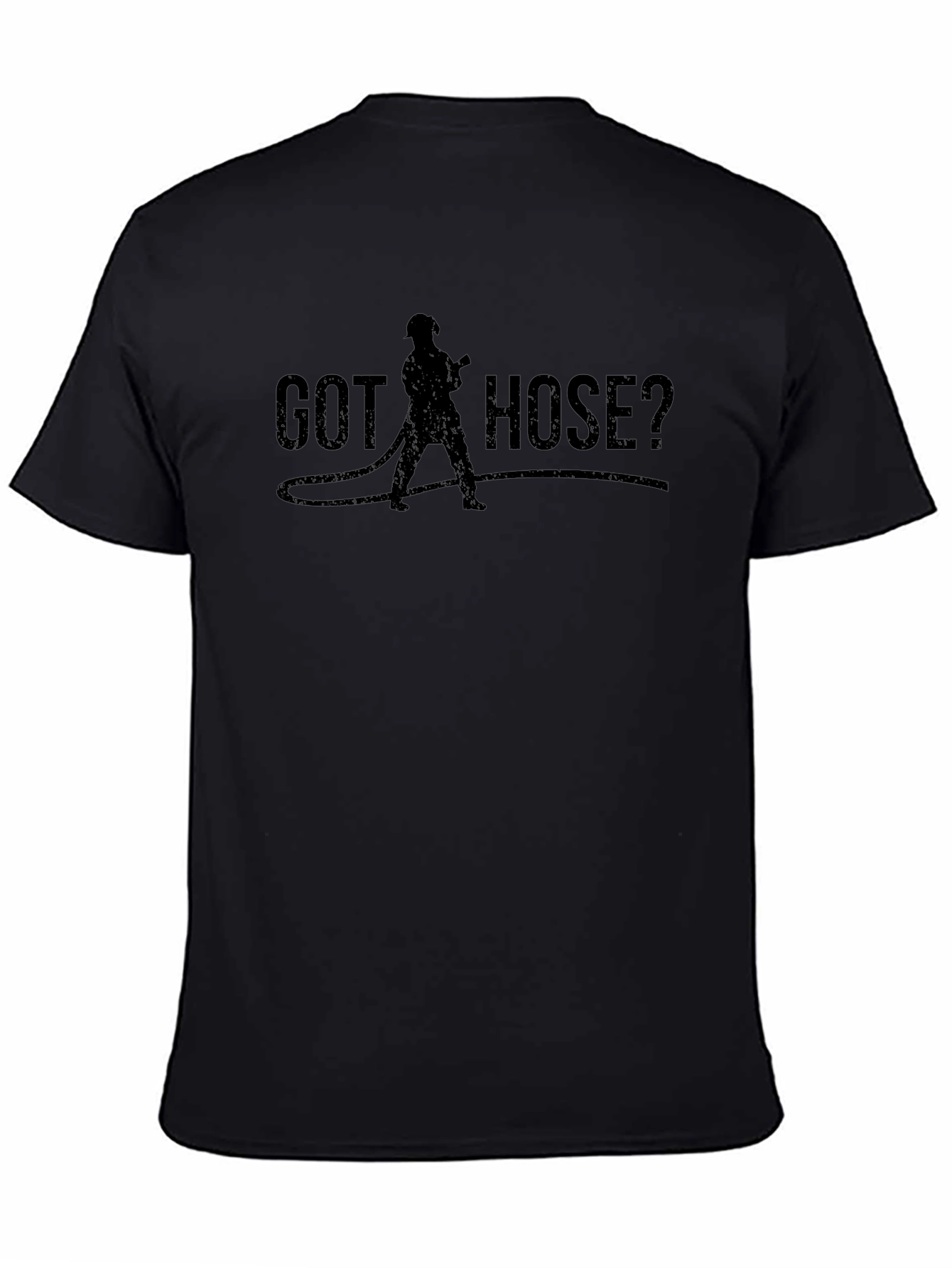 Got Hose? Firefighter Graphic T-Shirt - Black