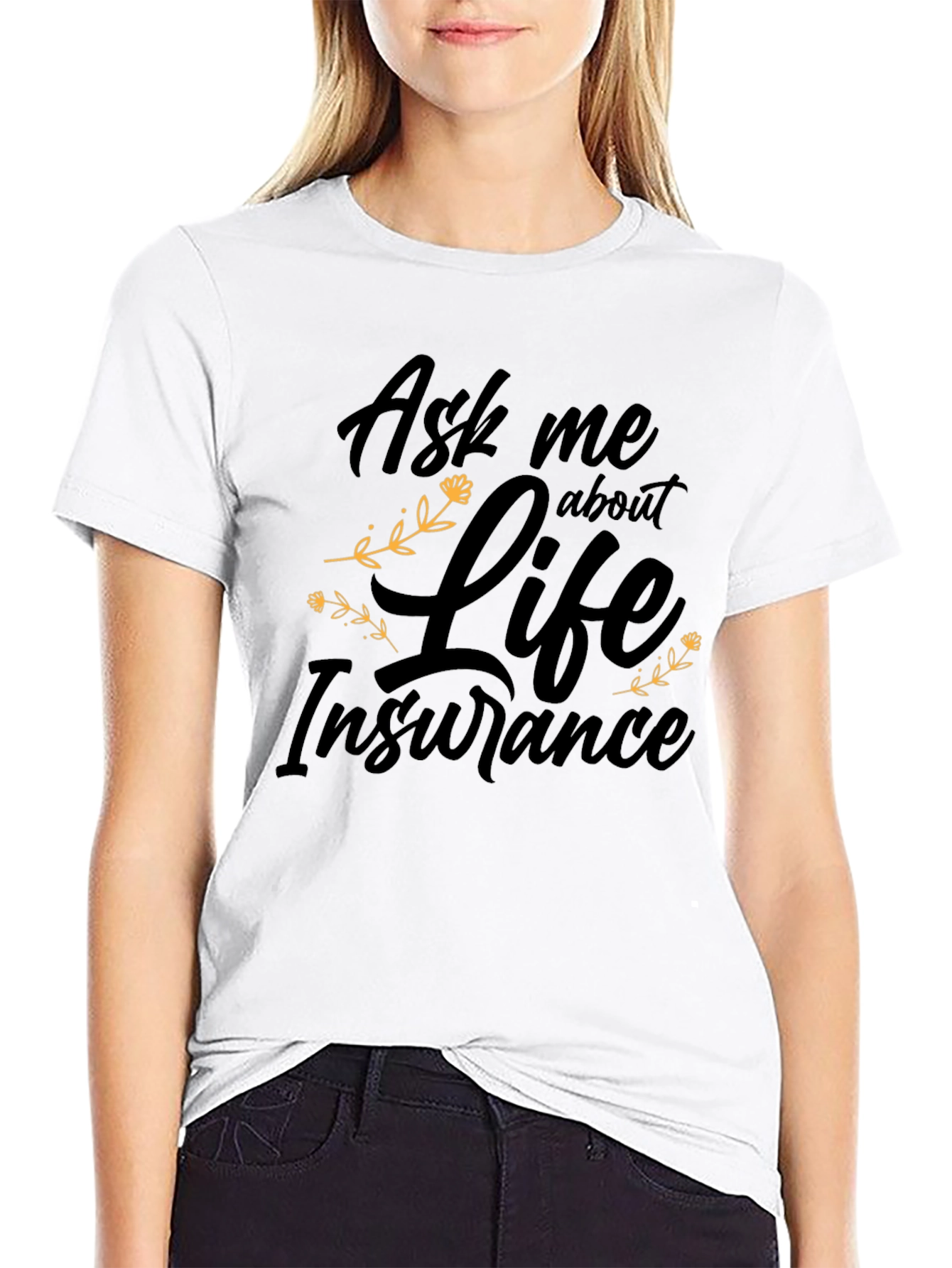Ask me about Life Insurance Black T-Shirt