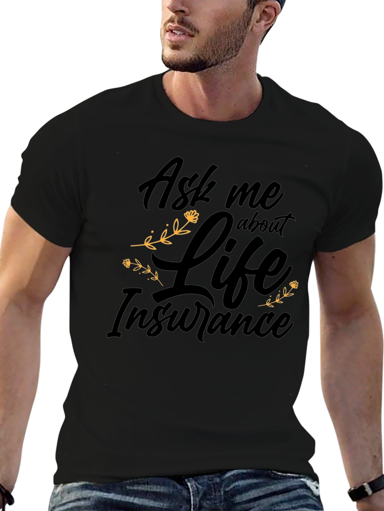 Ask me about Life Insurance Black T-Shirt