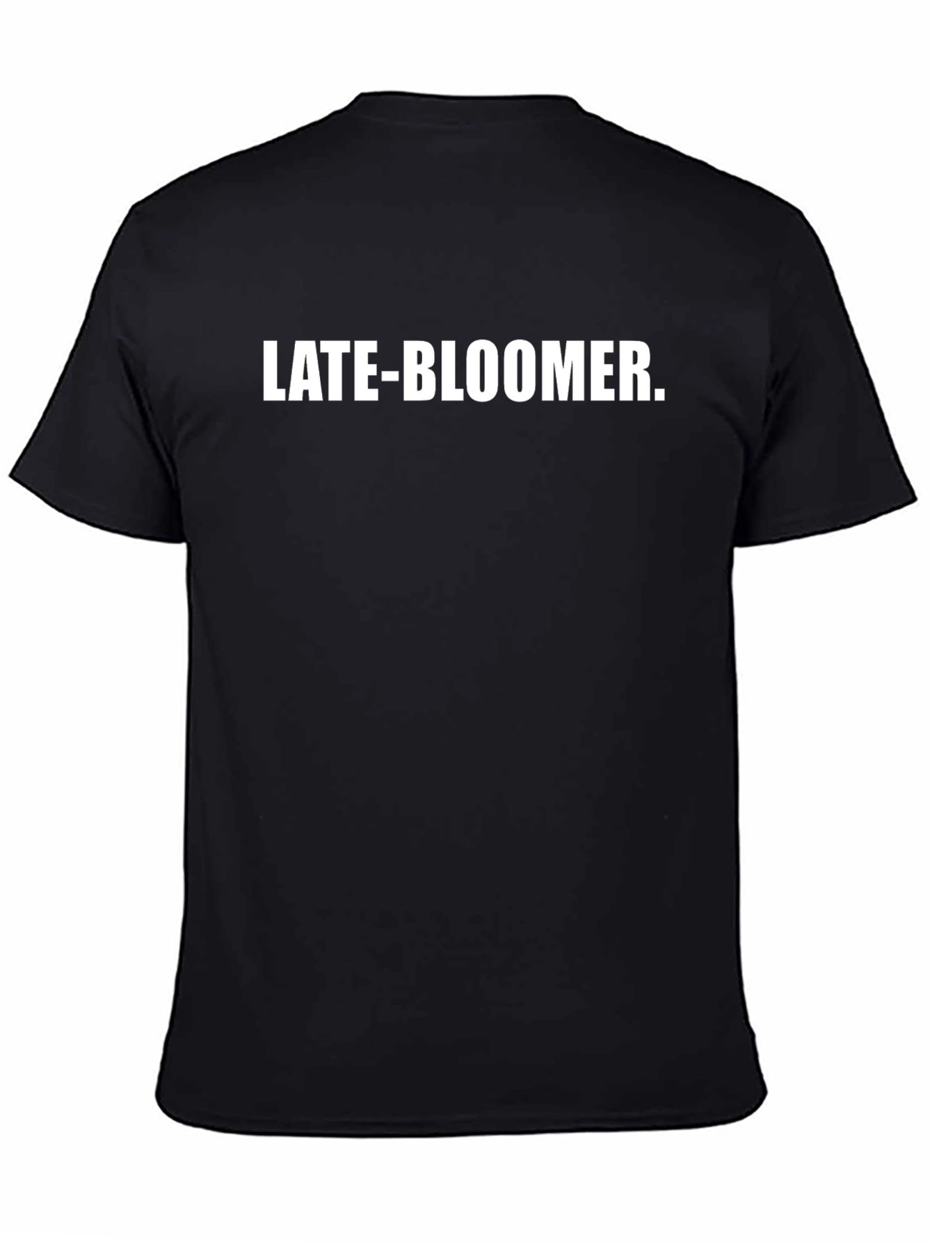 Late-Bloomer Black T-Shirt | Comfortable Casual Wear