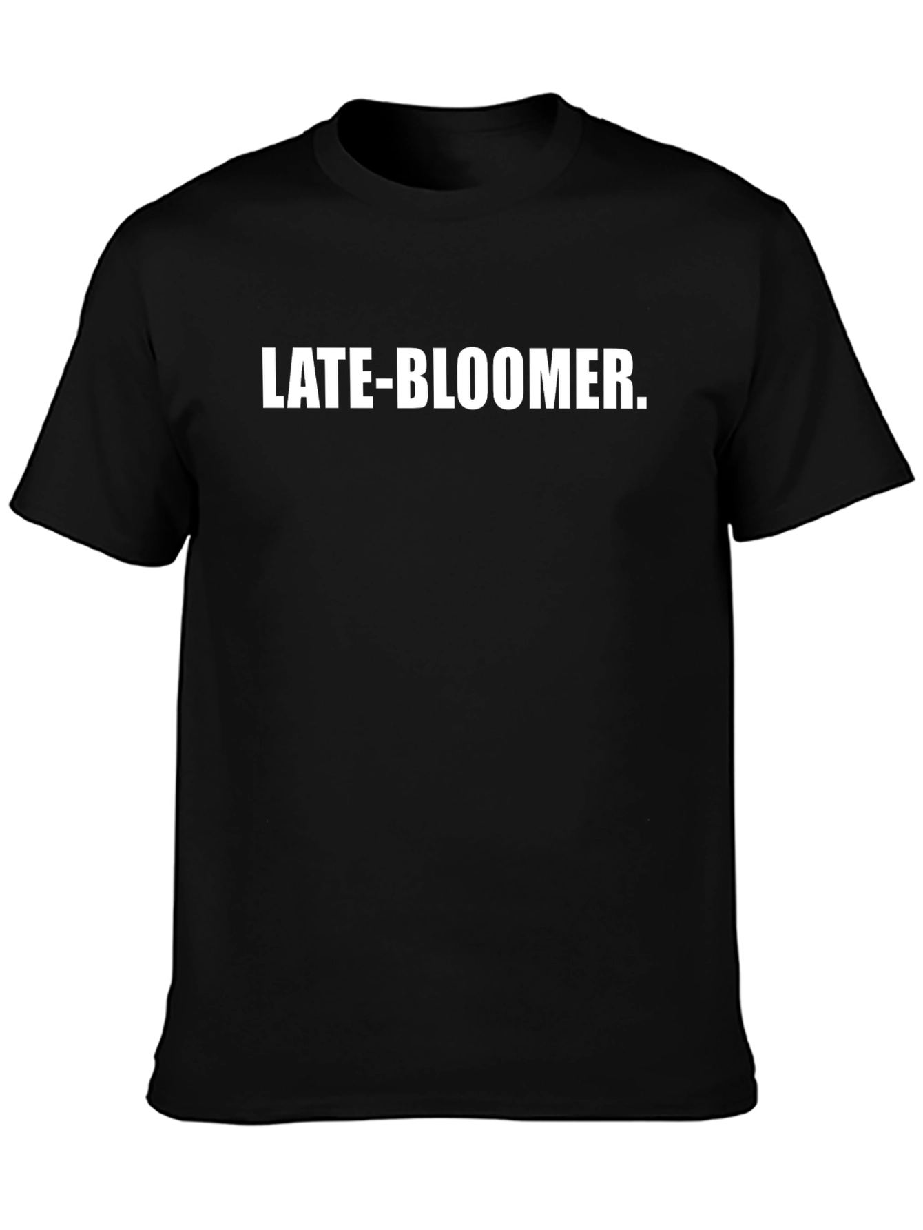 Late-Bloomer Black T-Shirt | Comfortable Casual Wear