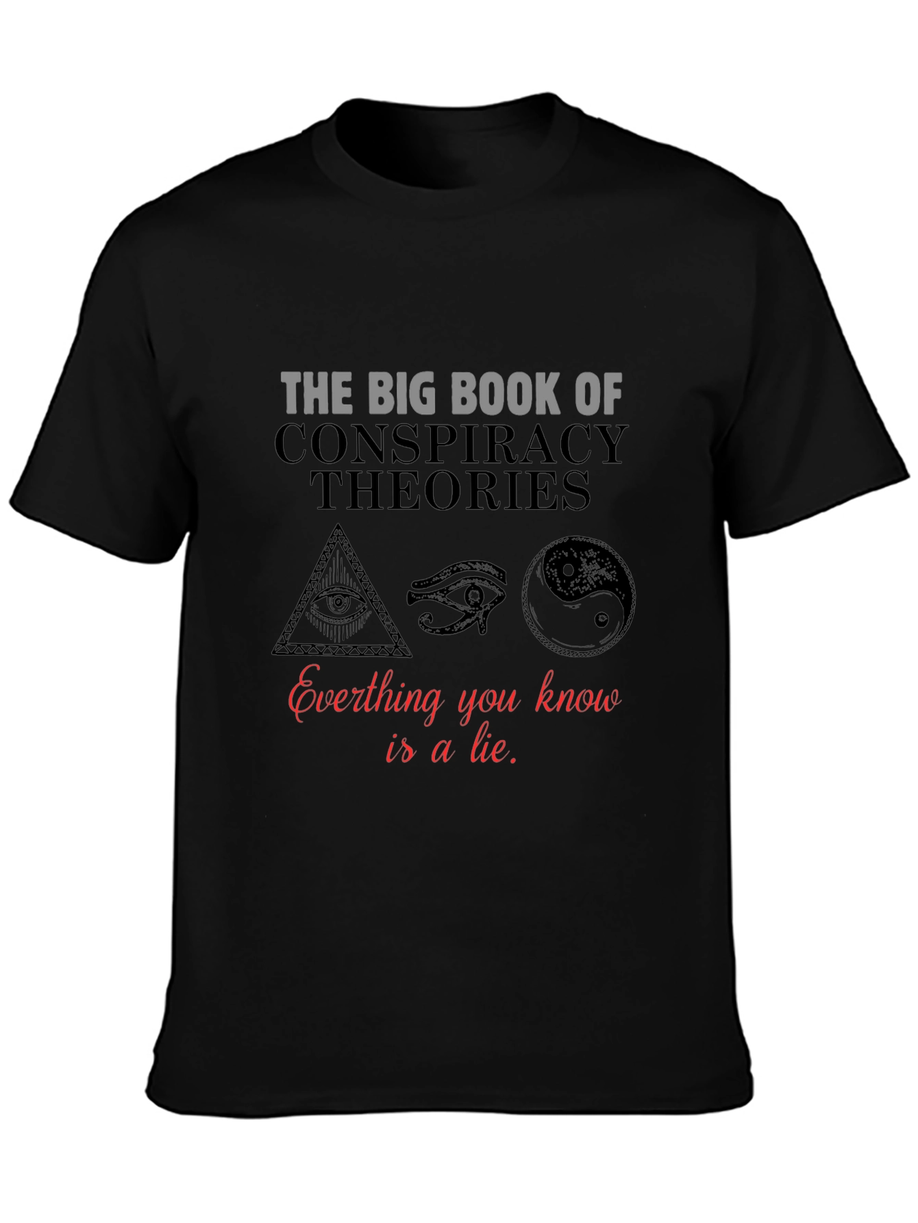 Conspiracy Theories T-Shirt: Truth or Lie?