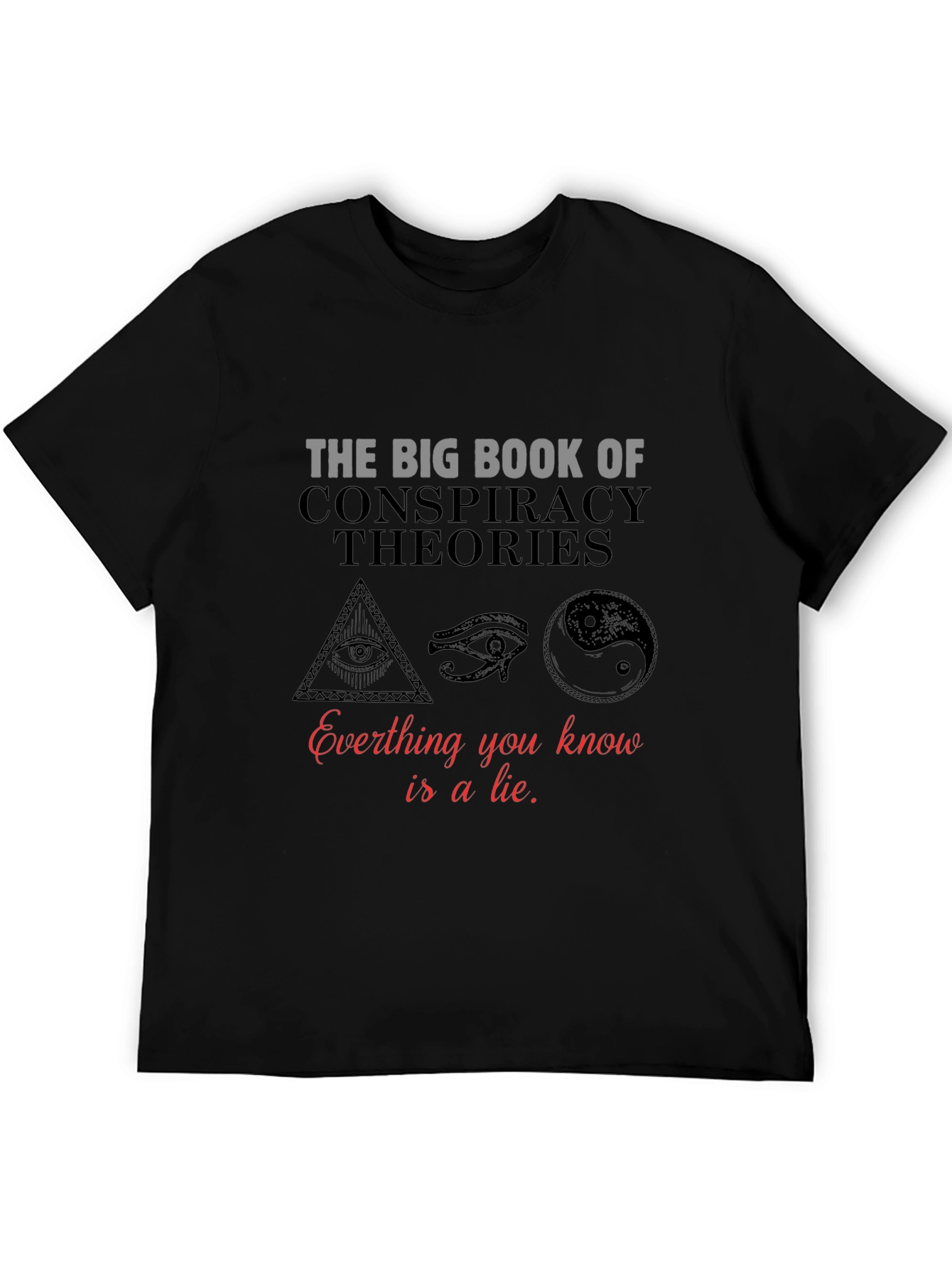 Conspiracy Theories T-Shirt: Truth or Lie?