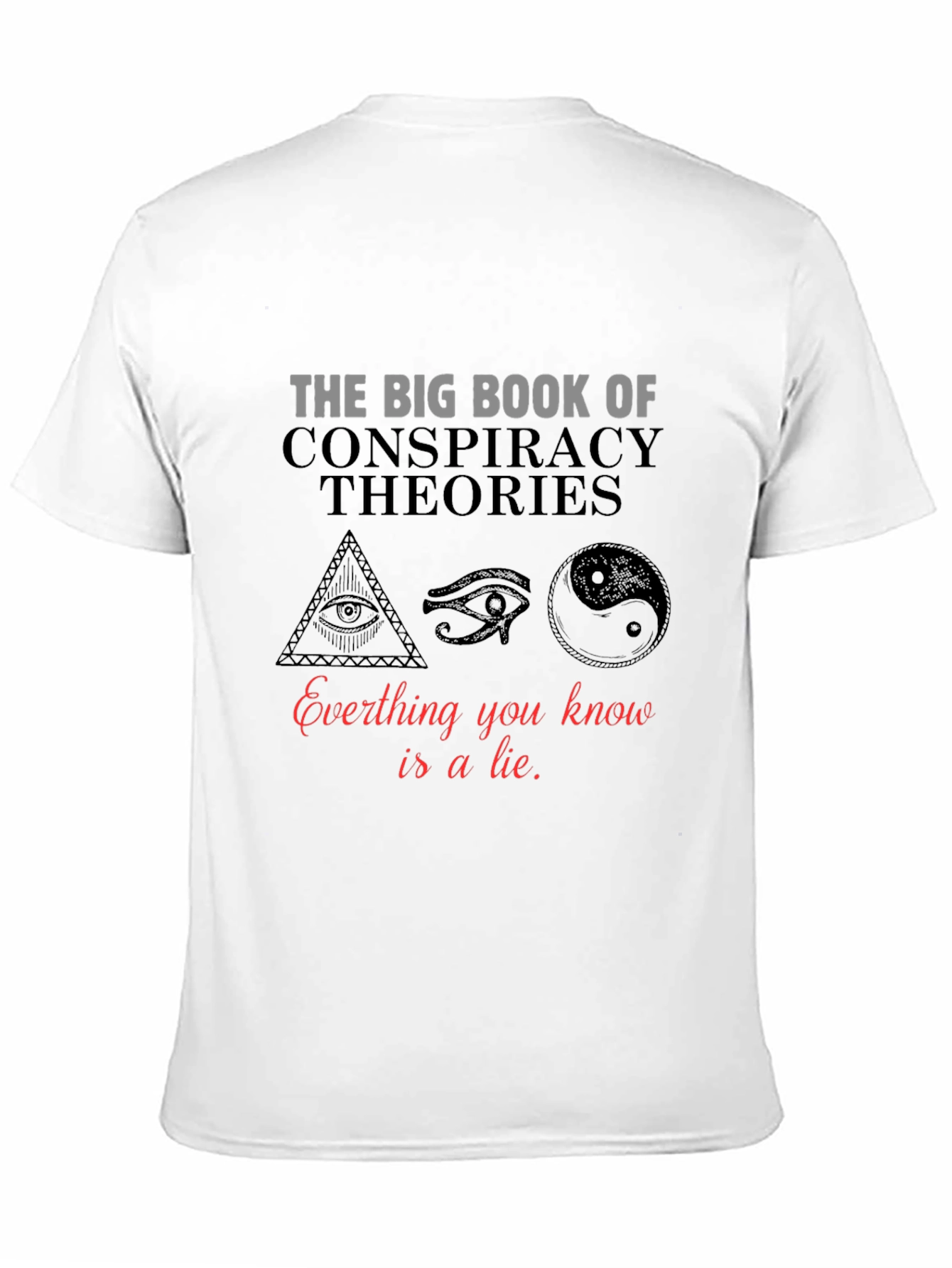 Conspiracy Theories T-Shirt: Truth or Lie?