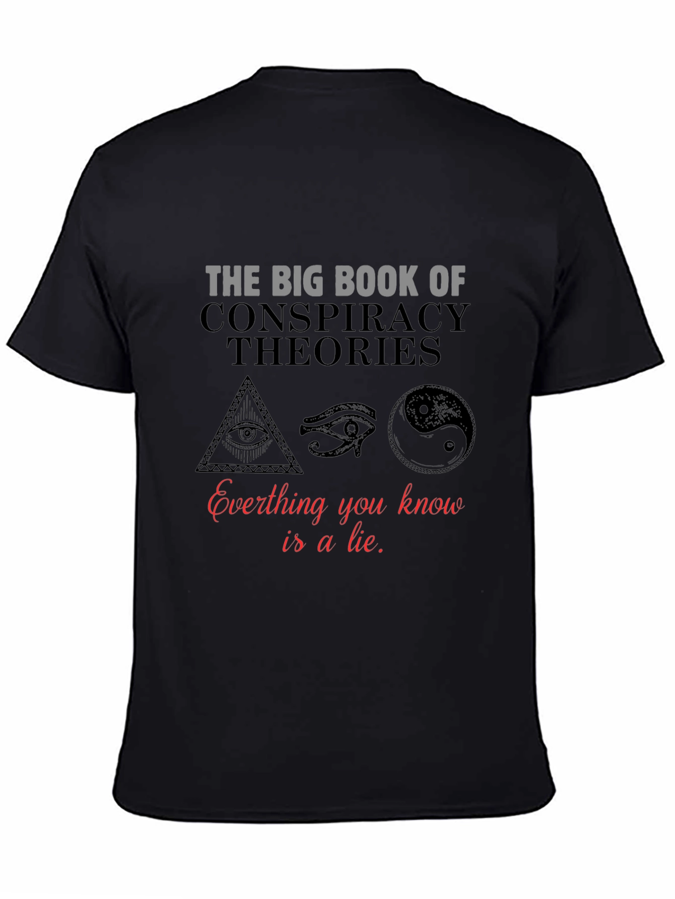 Conspiracy Theories T-Shirt: Truth or Lie?