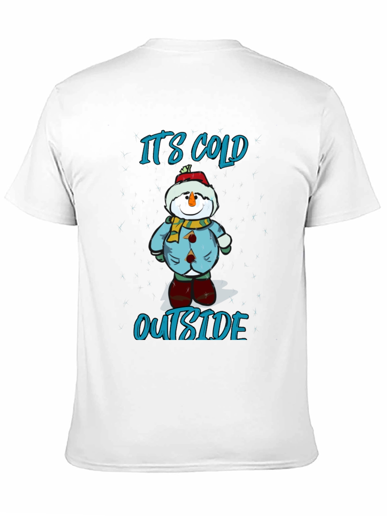 Its Cold Outside Holiday T-Shirt