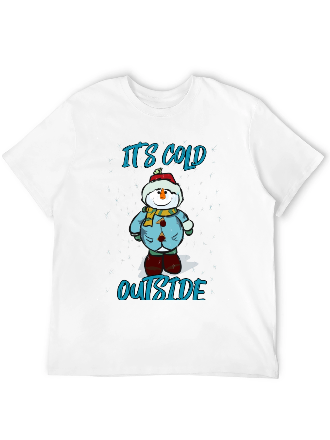 Its Cold Outside Holiday T-Shirt