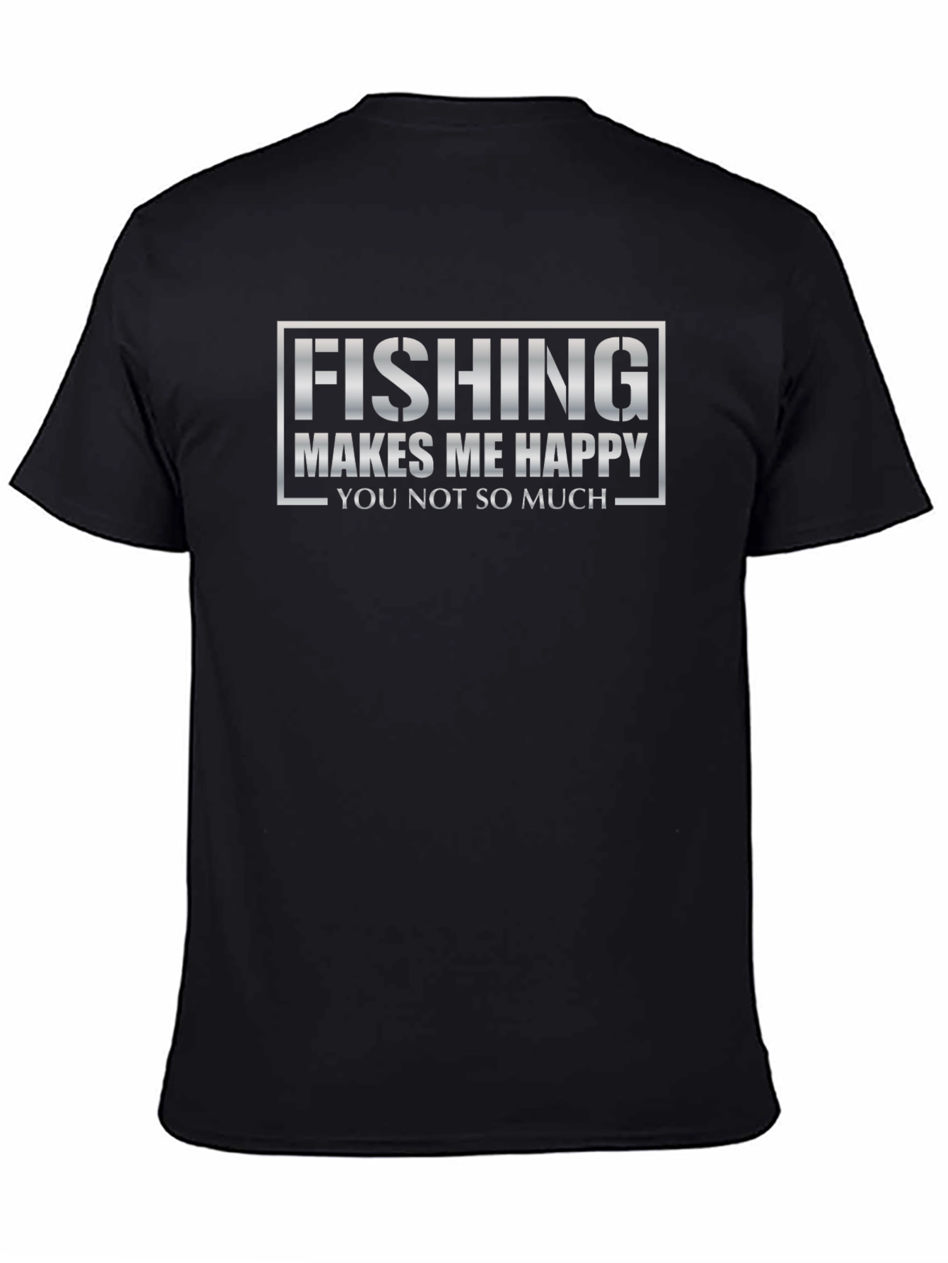 Fishing Makes Me Happy T-Shirt