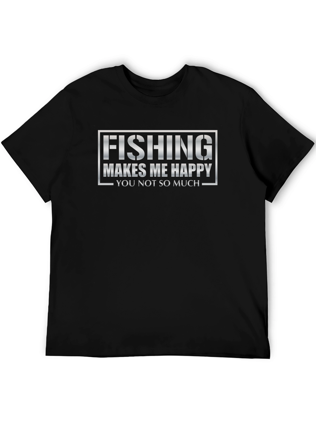 Fishing Makes Me Happy T-Shirt