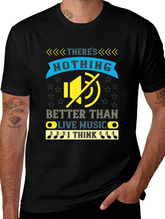 Live Music T-Shirt - Nothing Better Tee