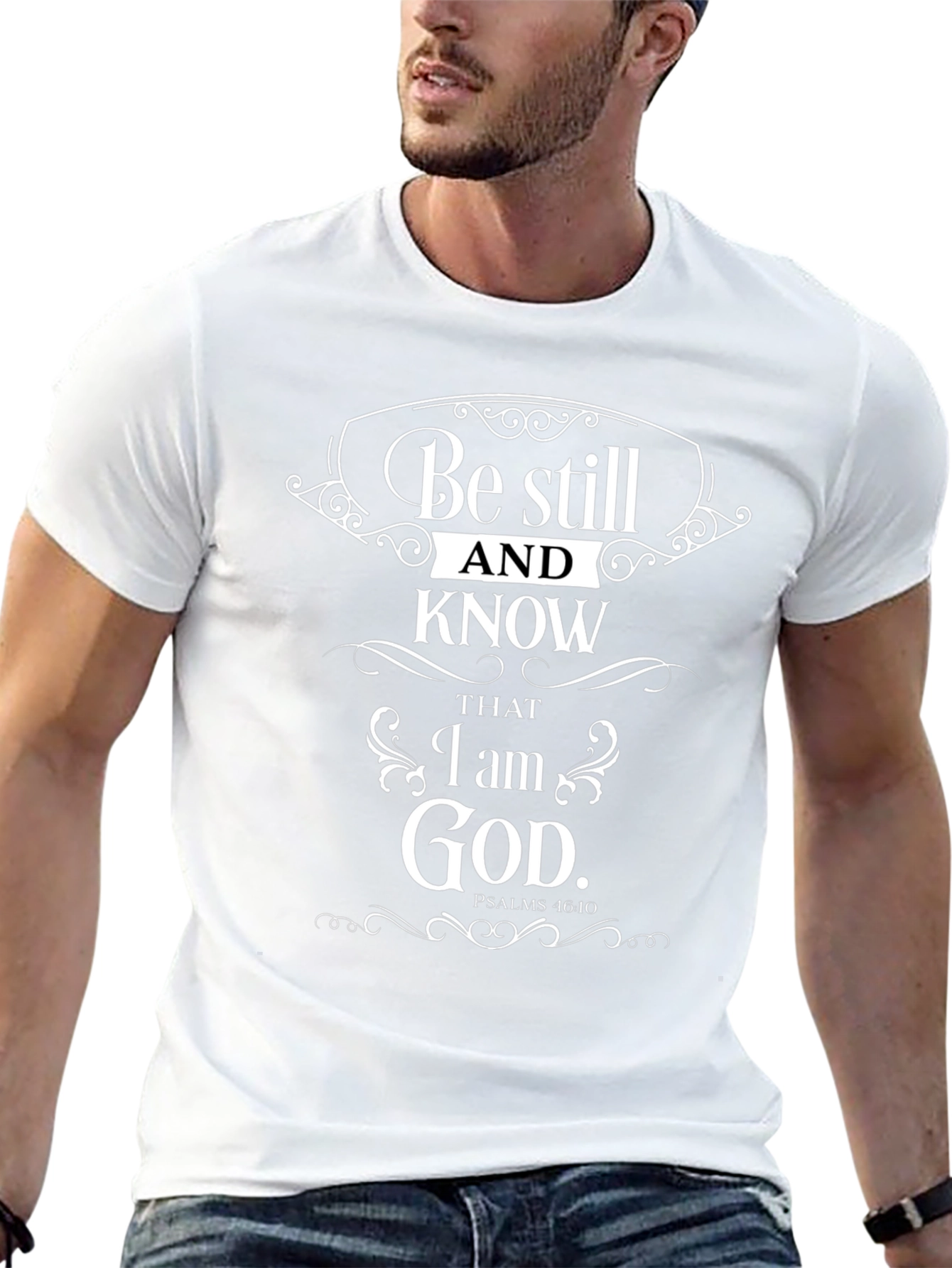 Be Still and Know God T-Shirt - Psalms 46:10