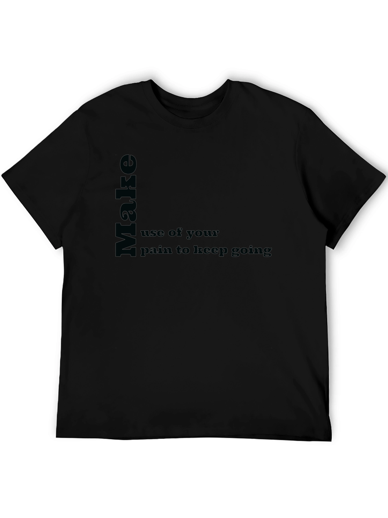Motivational Make Black T-Shirt
