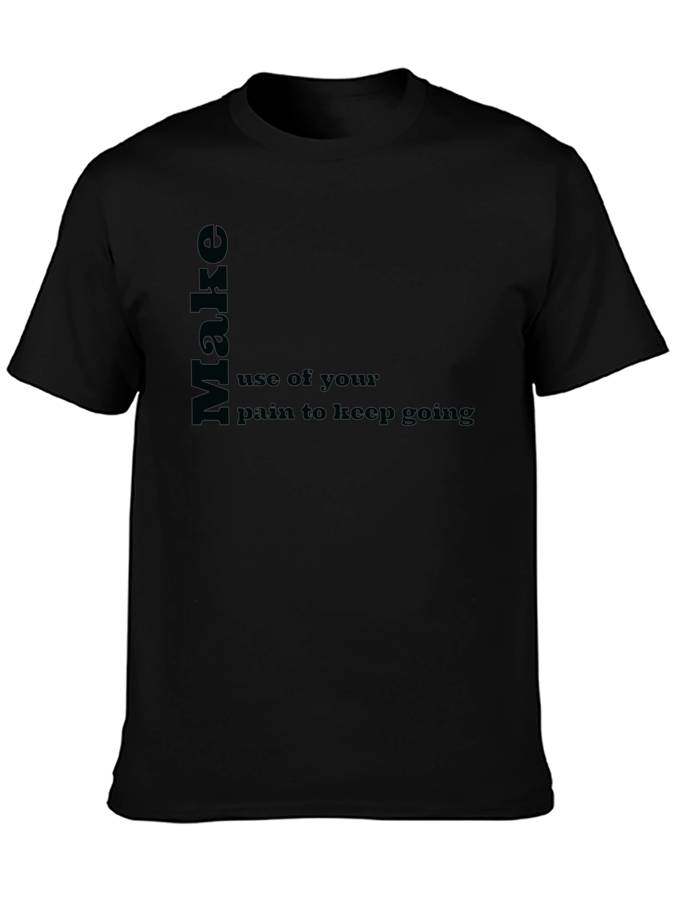 Motivational Make Black T-Shirt
