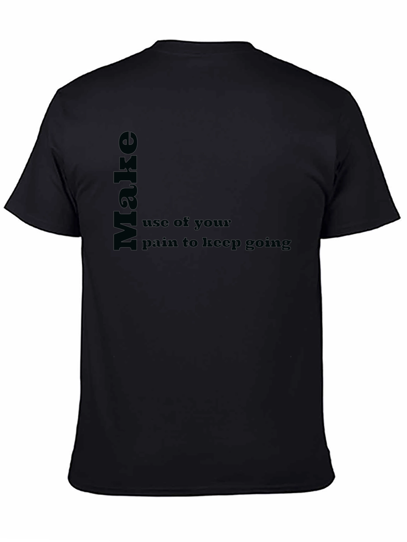 Motivational Make Black T-Shirt