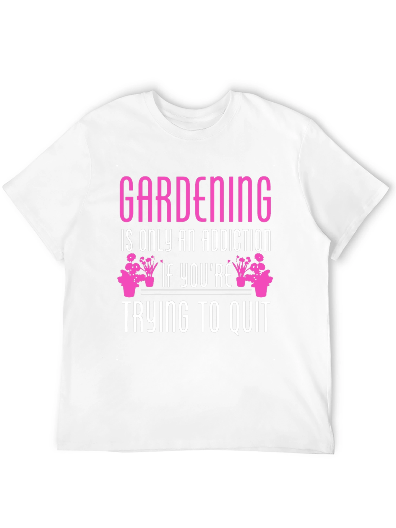 Gardening Addiction Graphic Tee