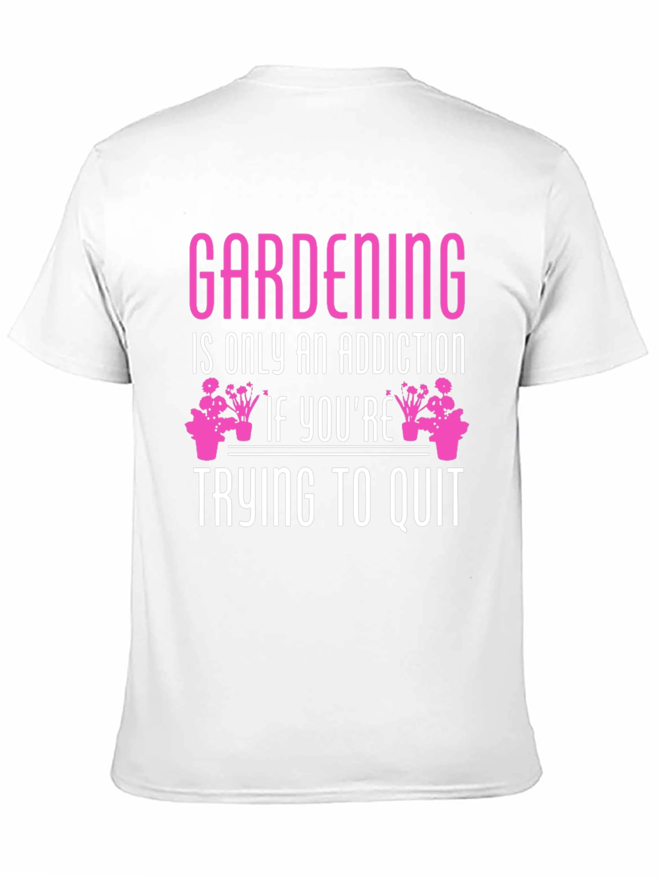 Gardening Addiction Graphic Tee