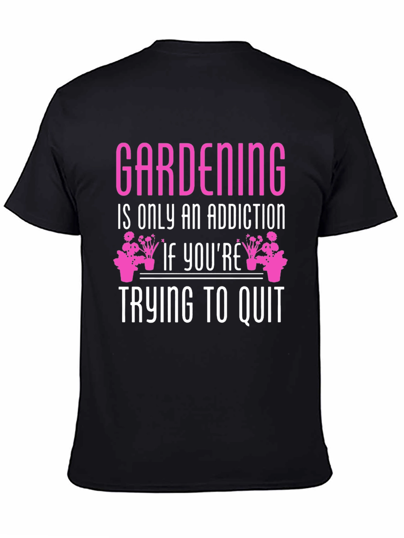 Gardening Addiction Graphic Tee