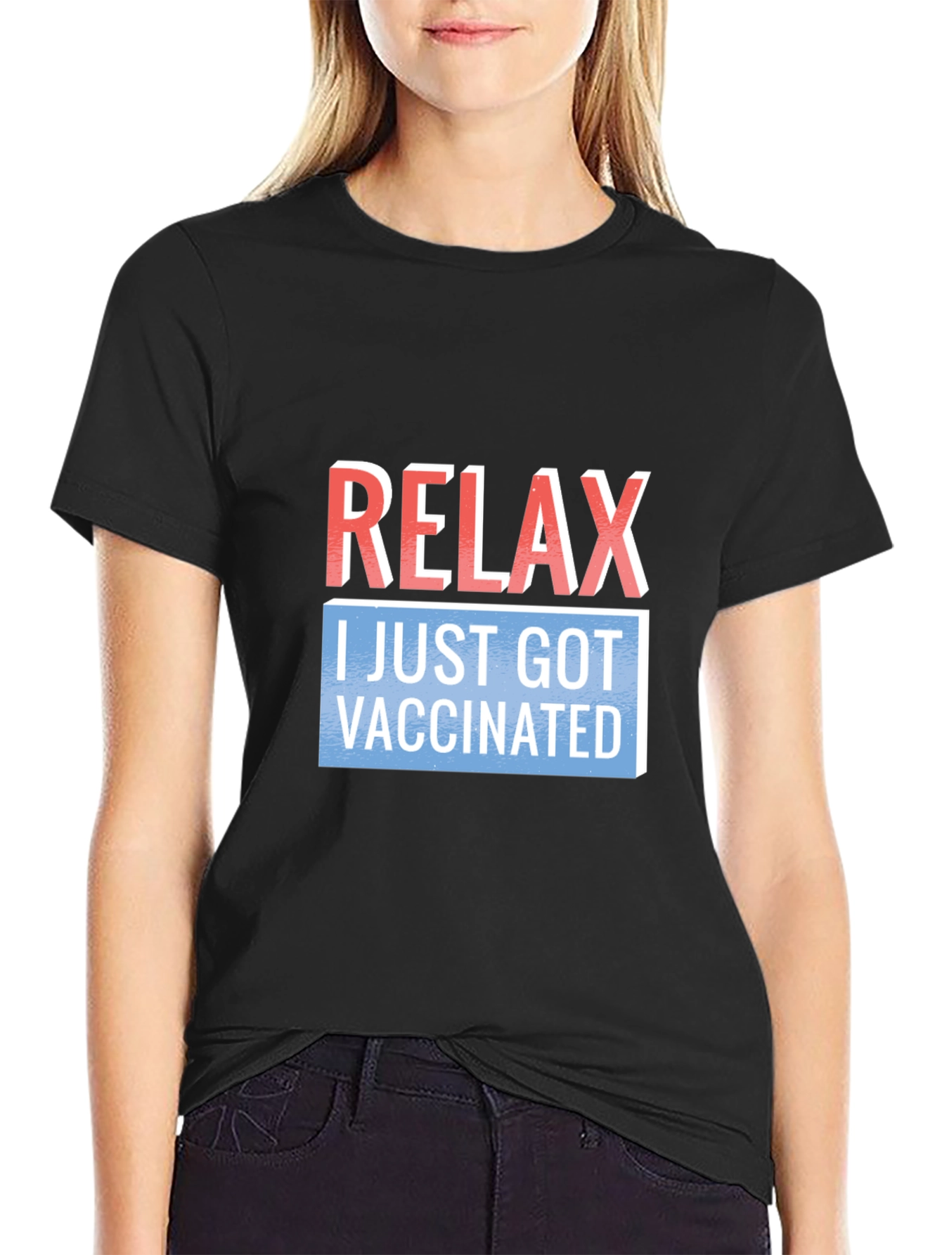 Relax I Just Got Vaccinated T-Shirt