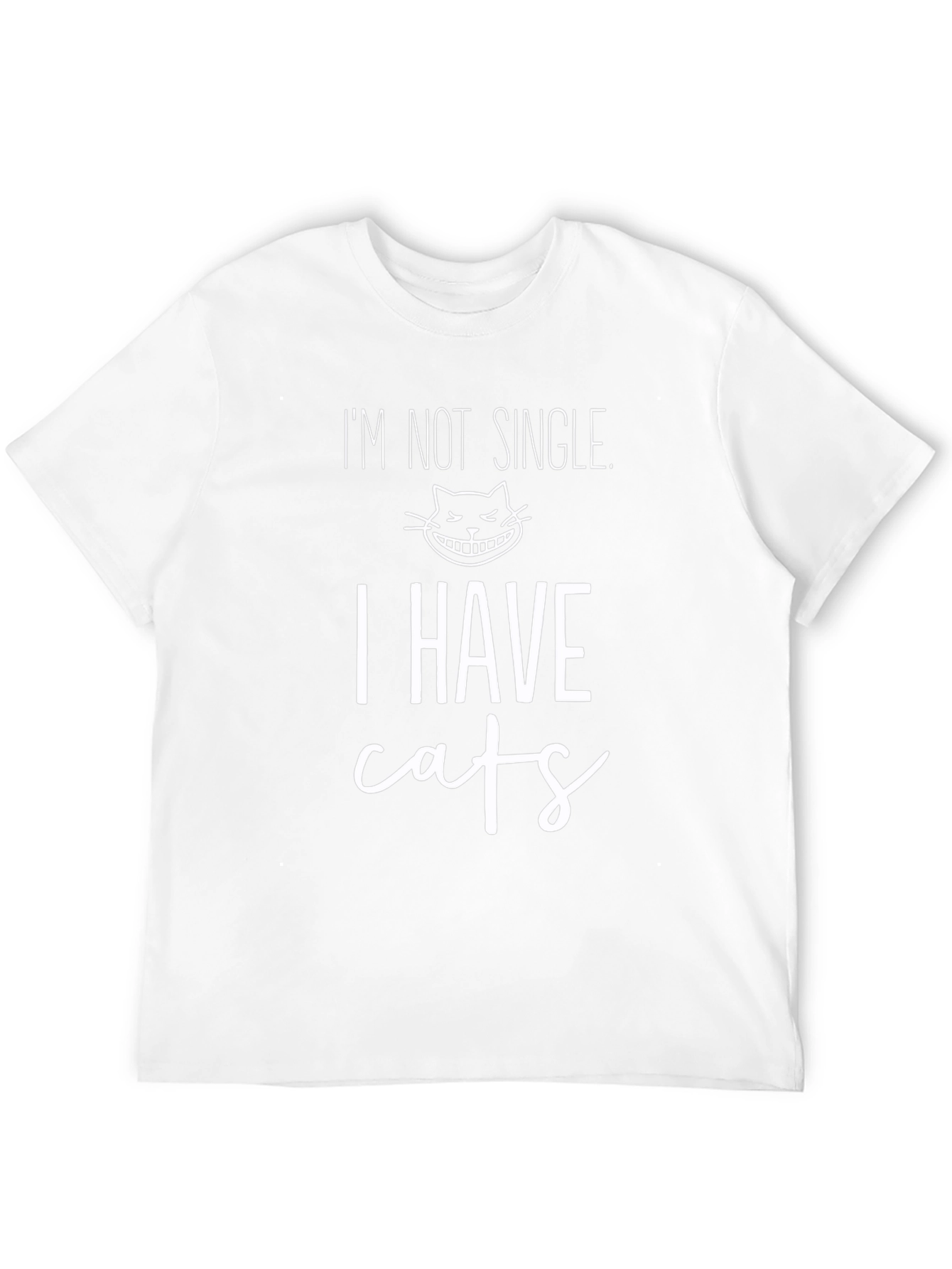 Im Not Single I Have Cats T-Shirt