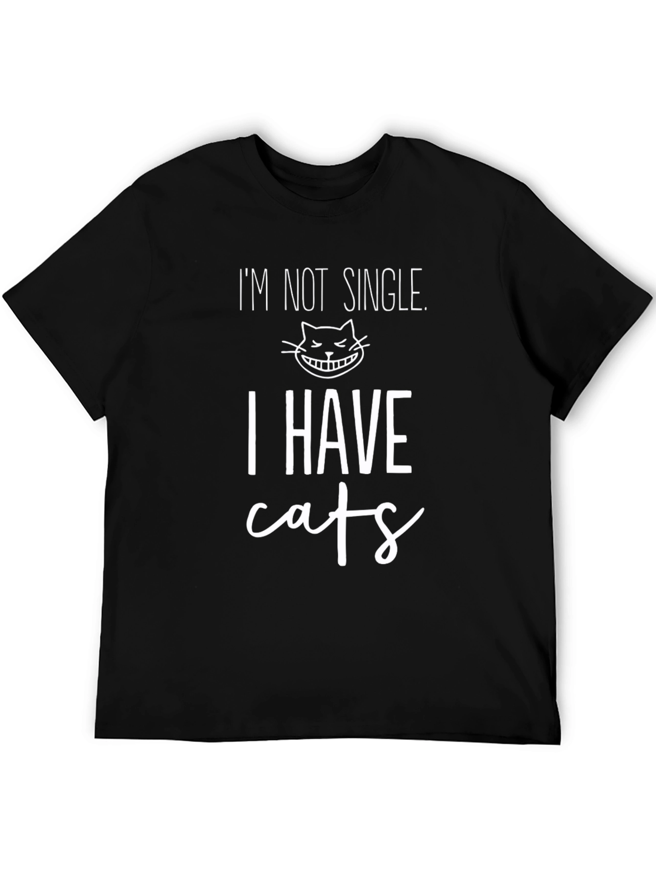Im Not Single I Have Cats T-Shirt
