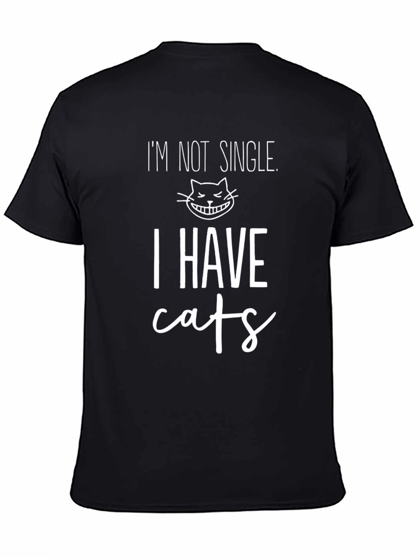 Im Not Single I Have Cats T-Shirt