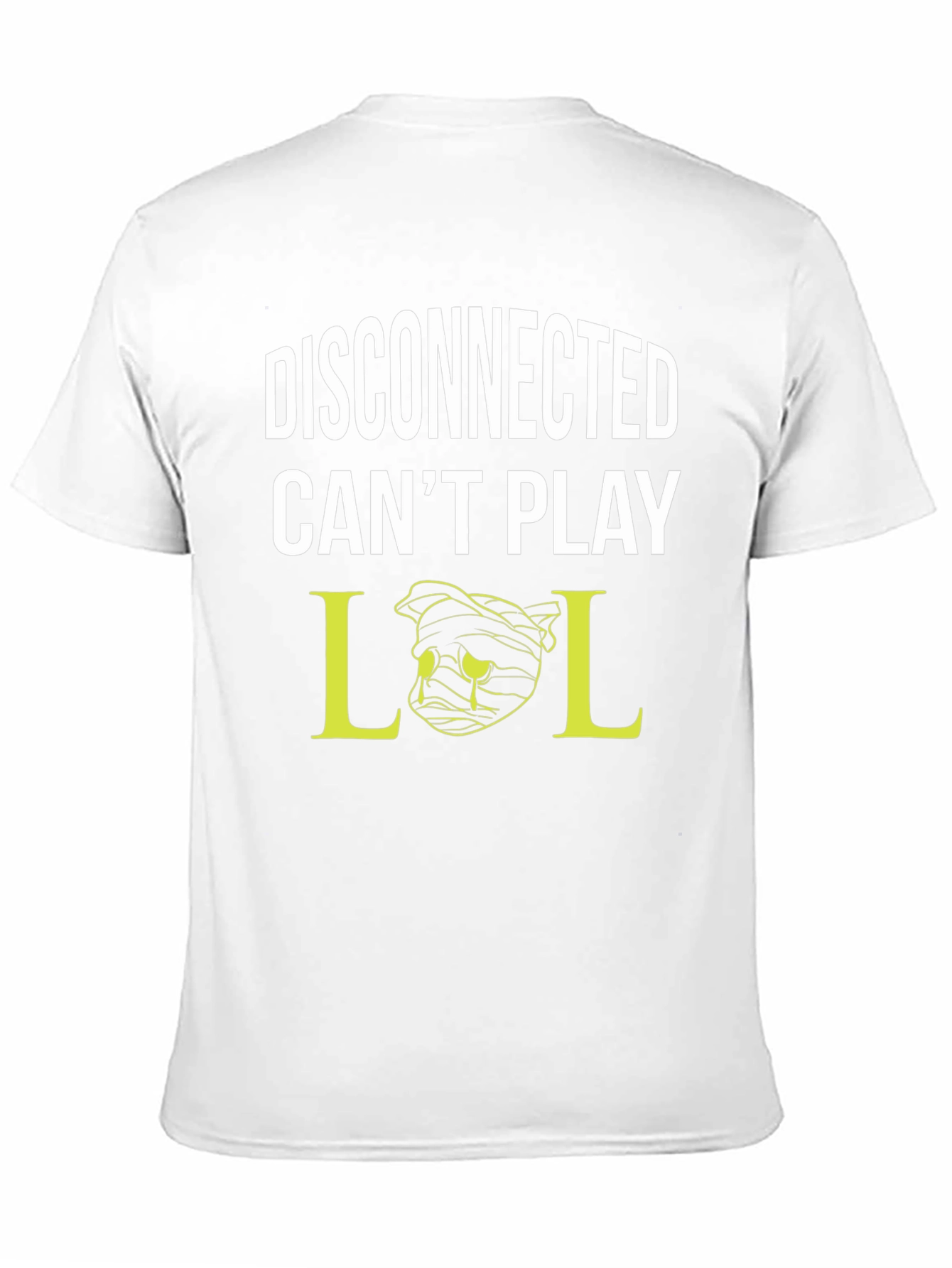 Disconnected Cant Play LOL T-Shirt