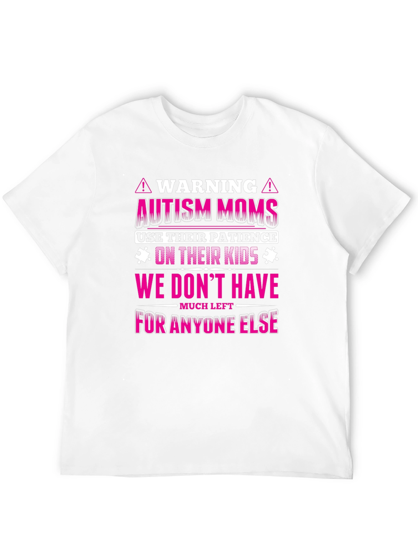 Autism Moms Warning Graphic Tee - Patience on Kids