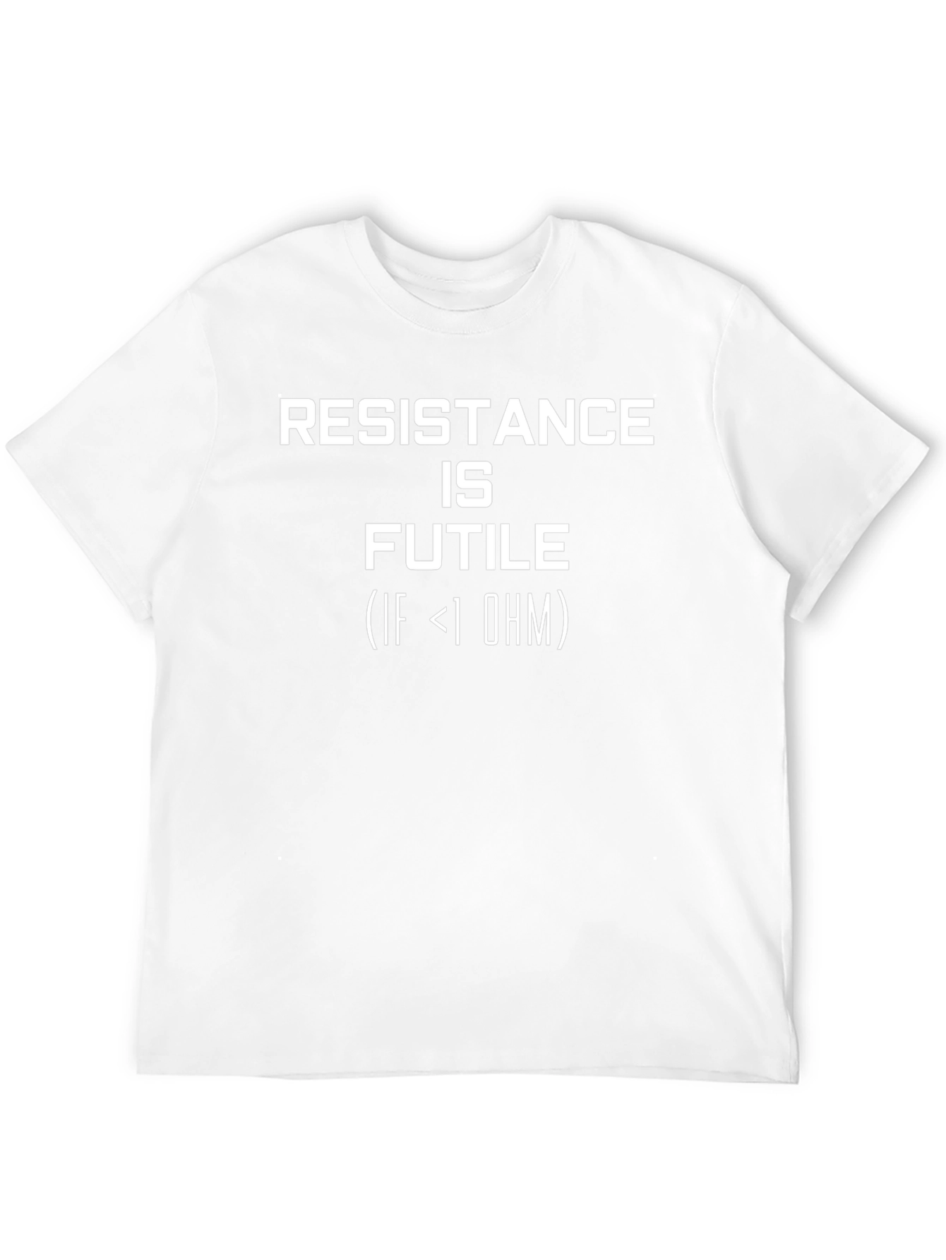 Resistance Is Futile Funny T-Shirt