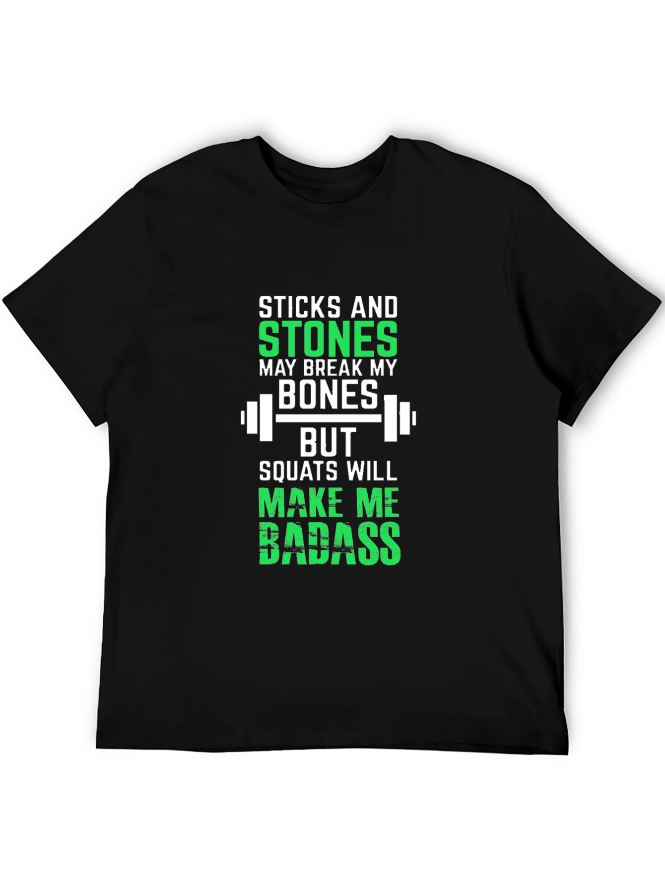 Sticks and Stones Squats Workout T-Shirt