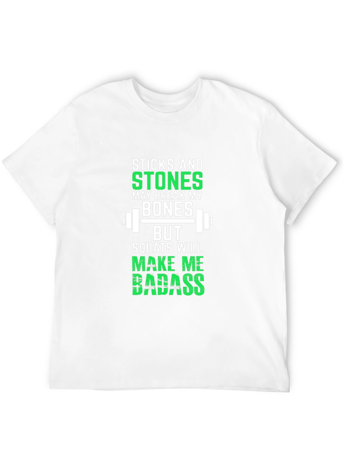 Sticks and Stones Squats Workout T-Shirt