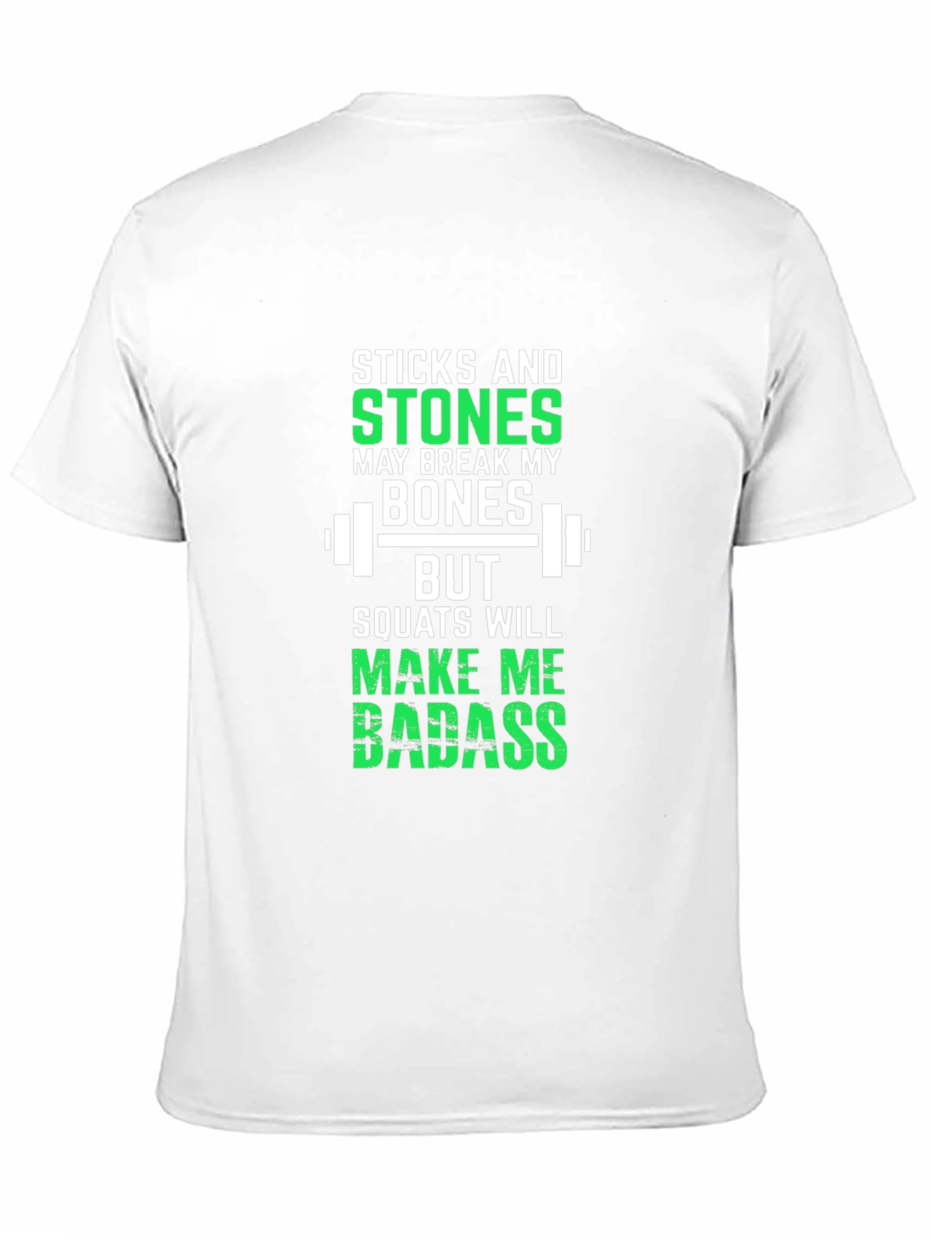 Sticks and Stones Squats Workout T-Shirt